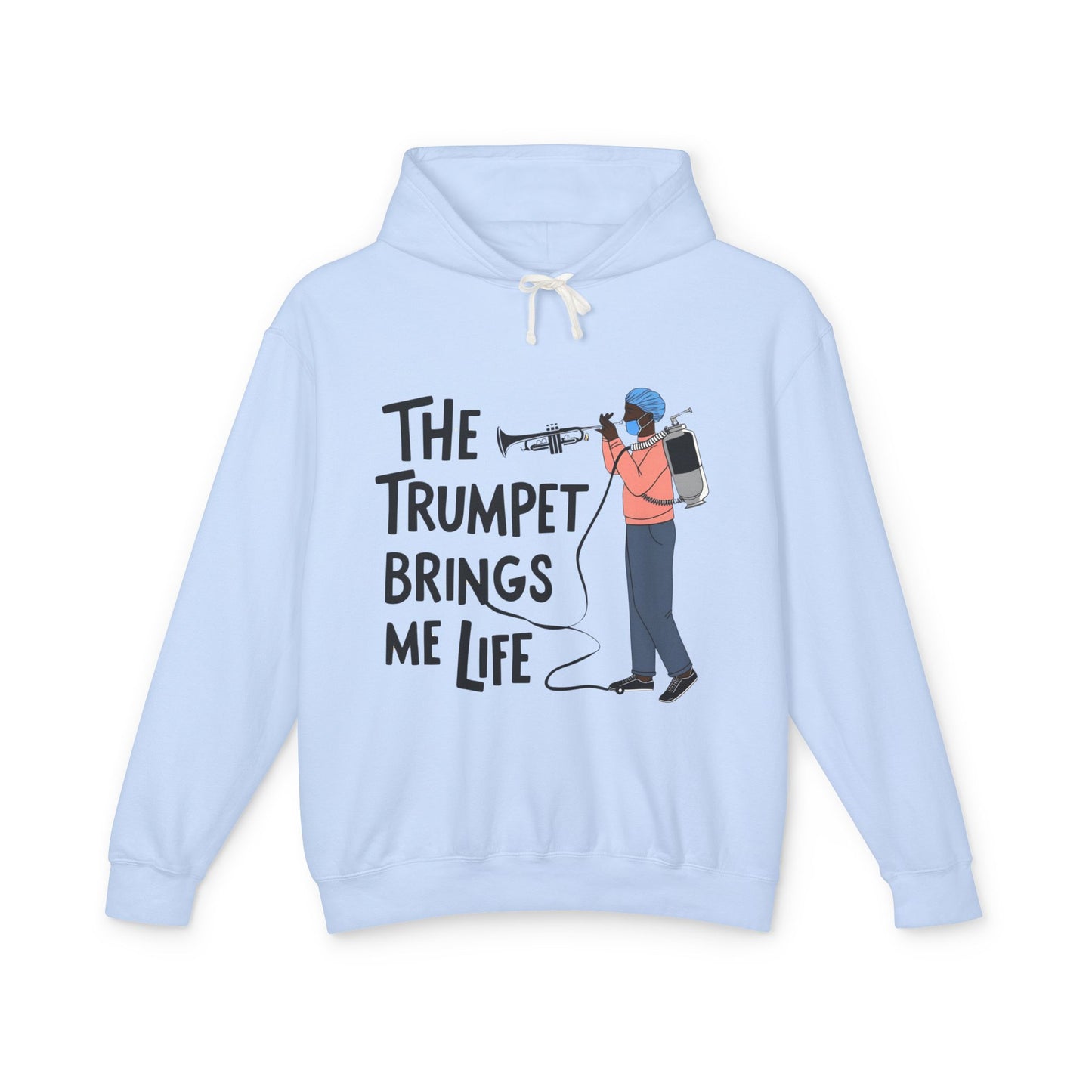 The "Trumpet Brings Me Life" Unisex Lightweight Hooded Sweatshirt