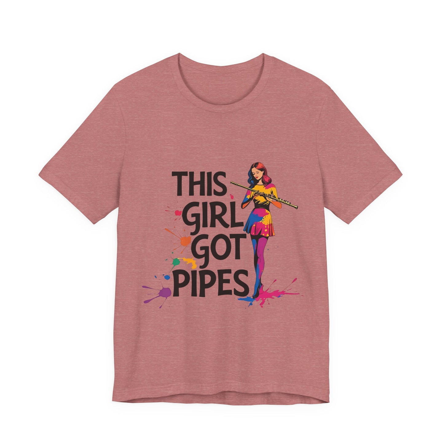 "This Girl Got Pipes" Flute Girl Unisex Tee