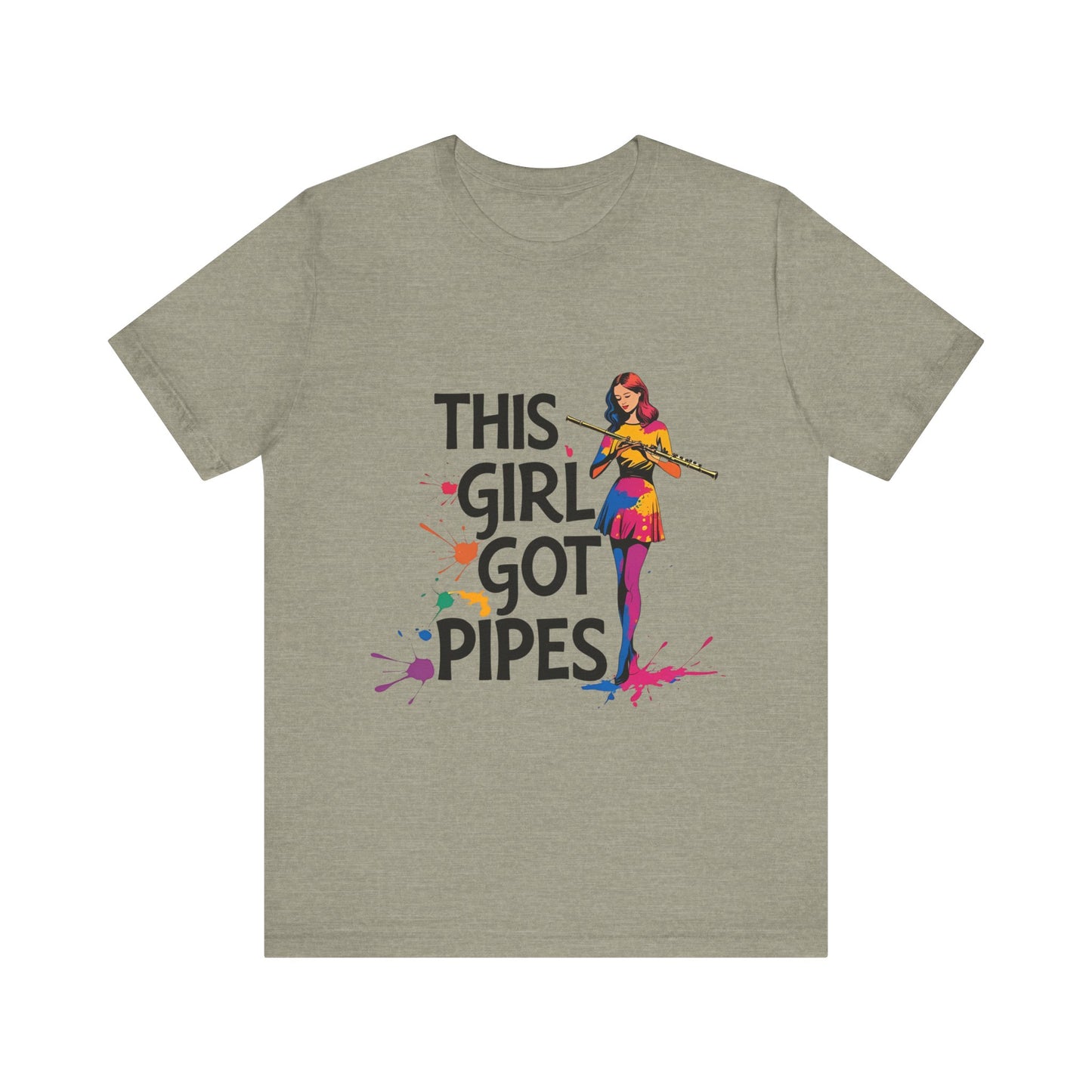 "This Girl Got Pipes" Flute Girl Unisex Tee