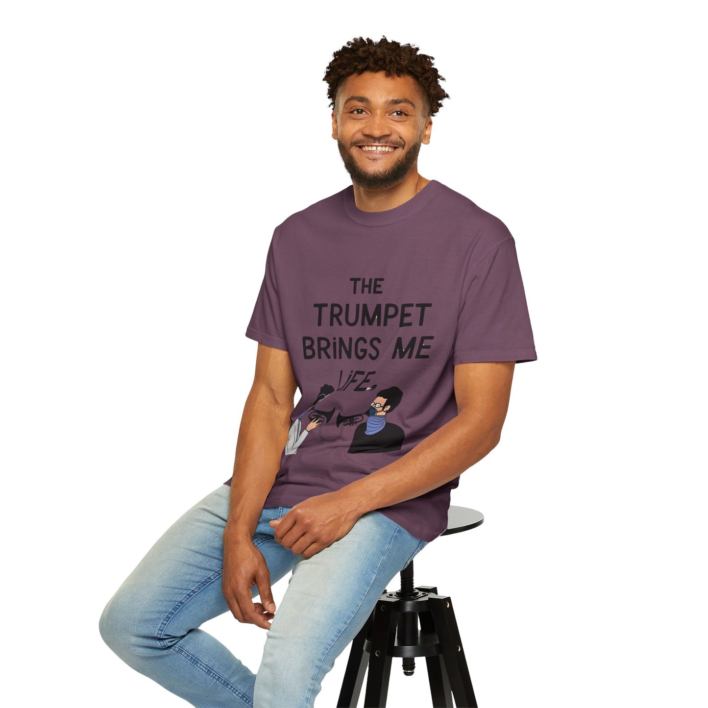 "The Trumpet Brings Me Life" Unisex Garment-Dyed T-Shirt