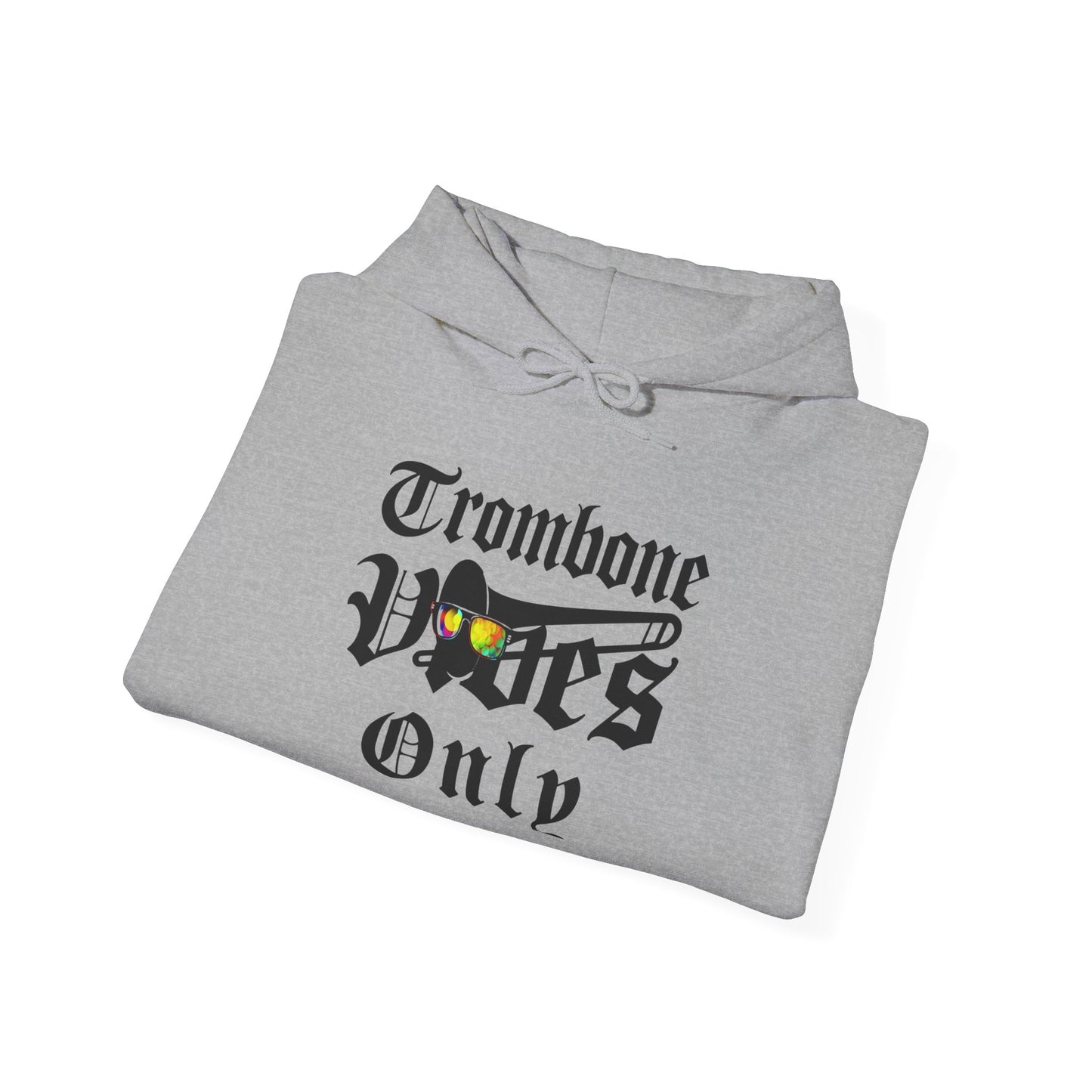 "Trombone Vibes Only" Unisex Hoodie