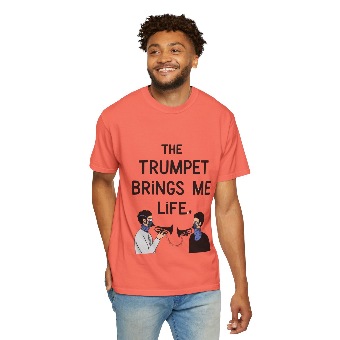 "The Trumpet Brings Me Life" Unisex Garment-Dyed T-Shirt