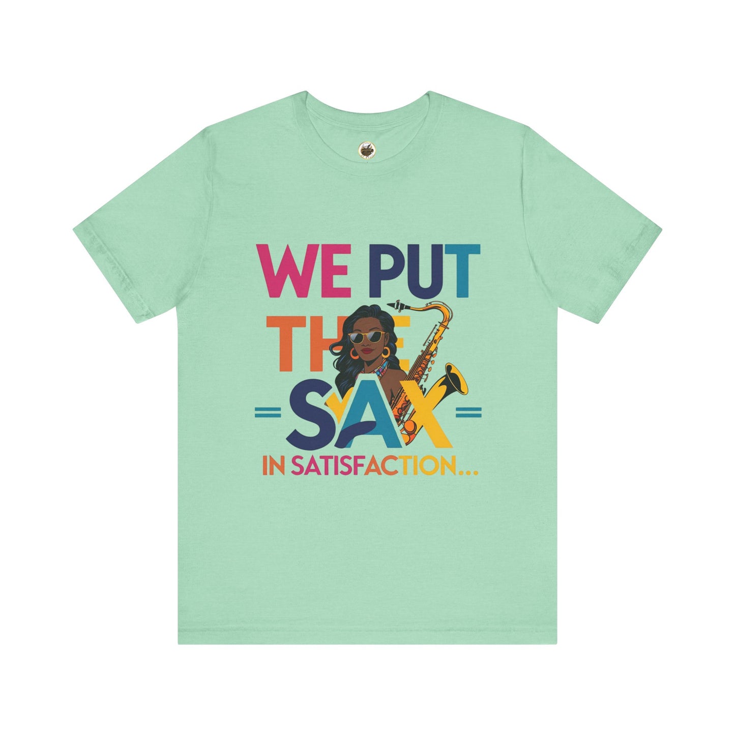"Sax In Satisfaction" Unisex Graphic T-Shirt