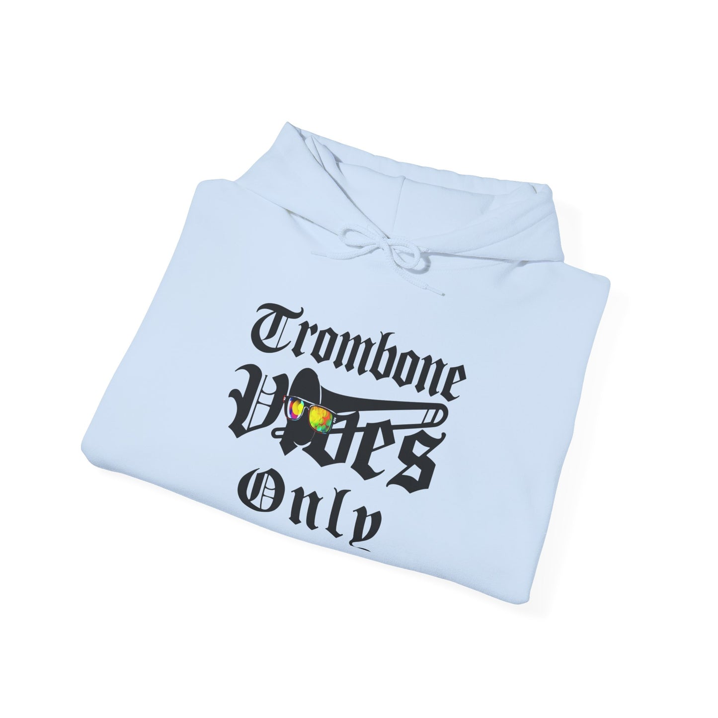 "Trombone Vibes Only" Unisex Hoodie