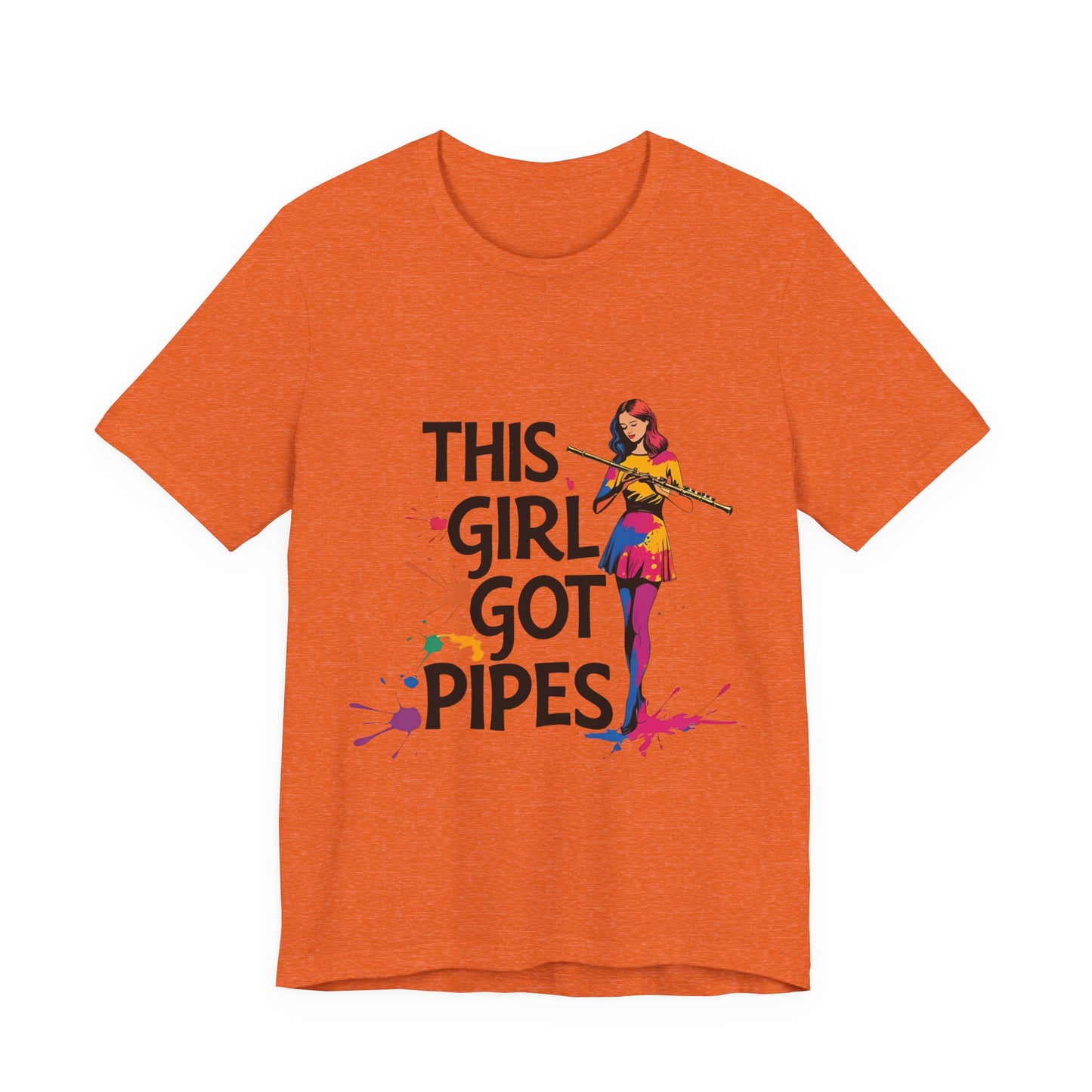 "This Girl Got Pipes" Flute Girl Unisex Tee