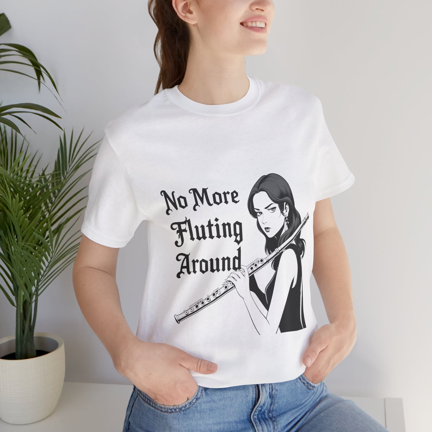 "No More Fluting Around " Unisex Tee