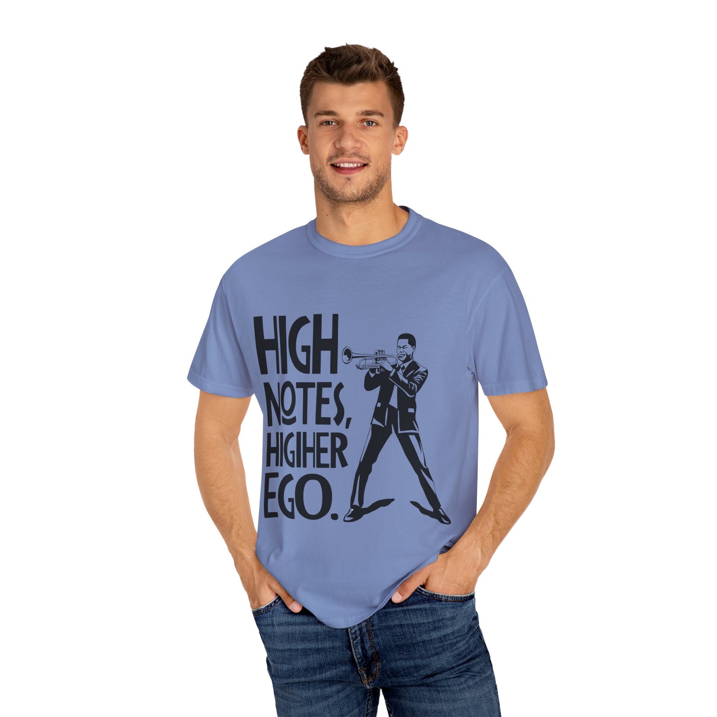 "High Notes, Higher Ego" Unisex Garment-Dyed T-Shirt