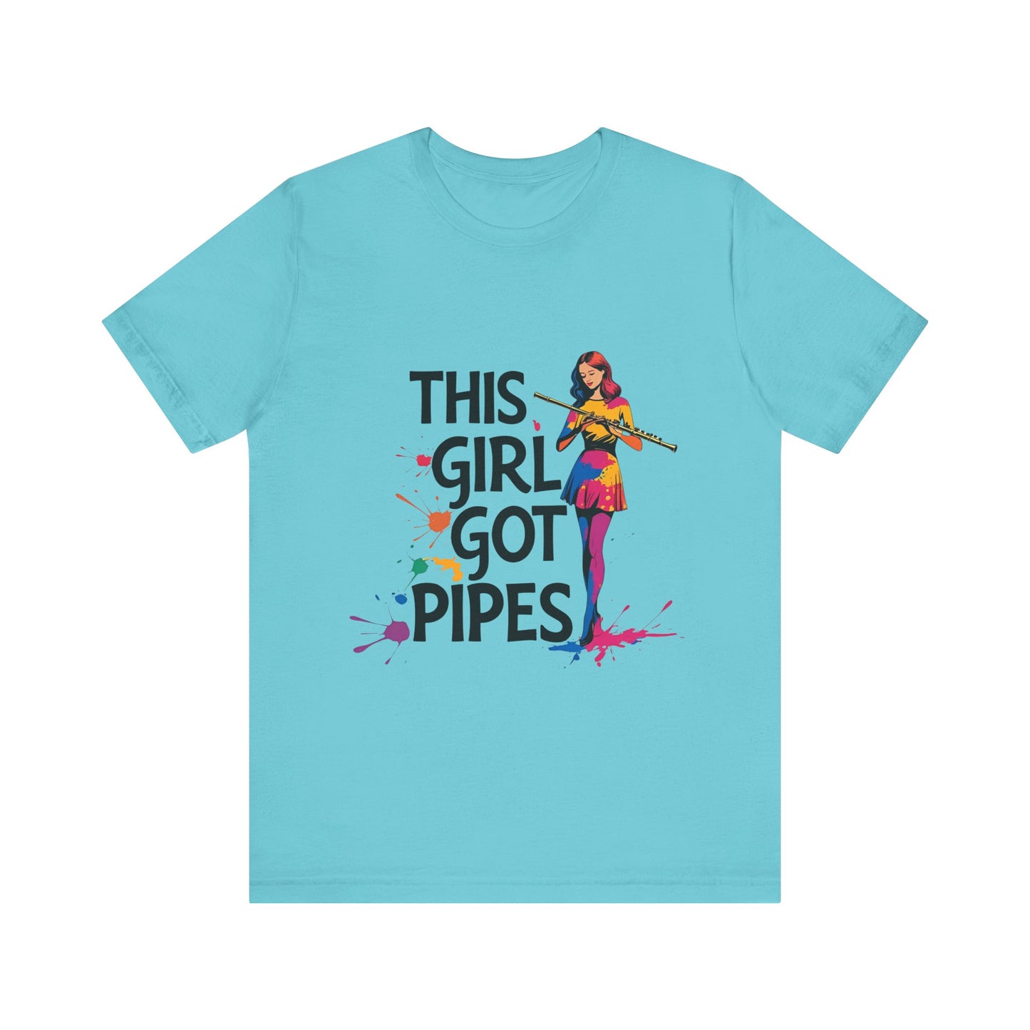 "This Girl Got Pipes" Flute Girl Unisex Tee