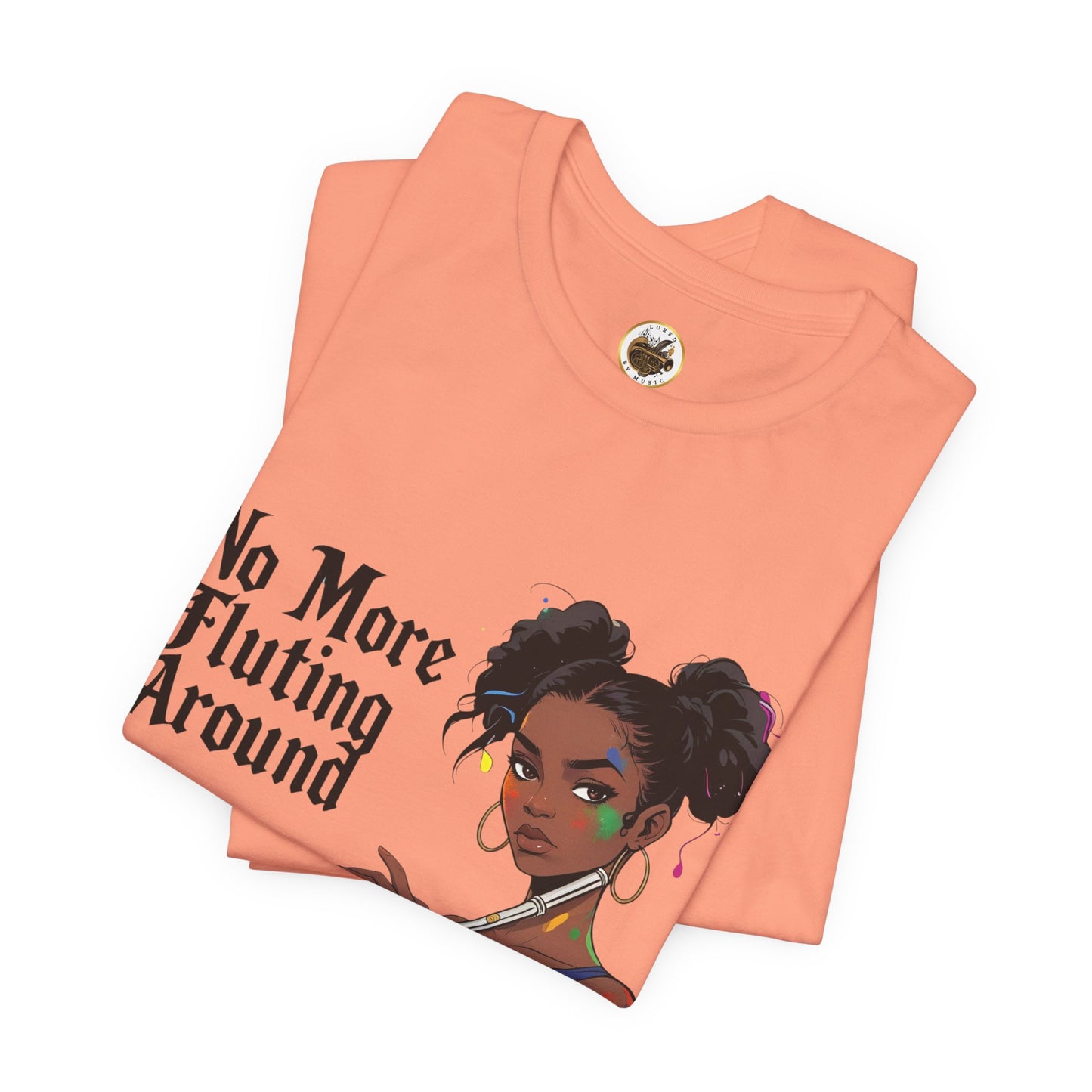 "No More Fluting Around" Unisex Musician Tee