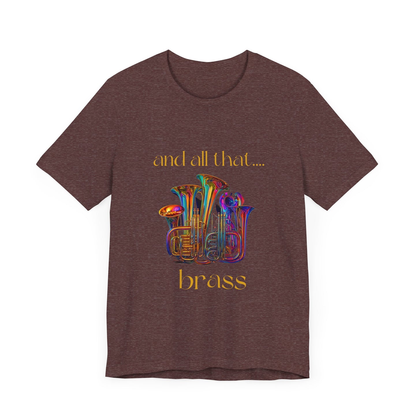 " All That Brass" Unisex Jersey Short Sleeve Tee