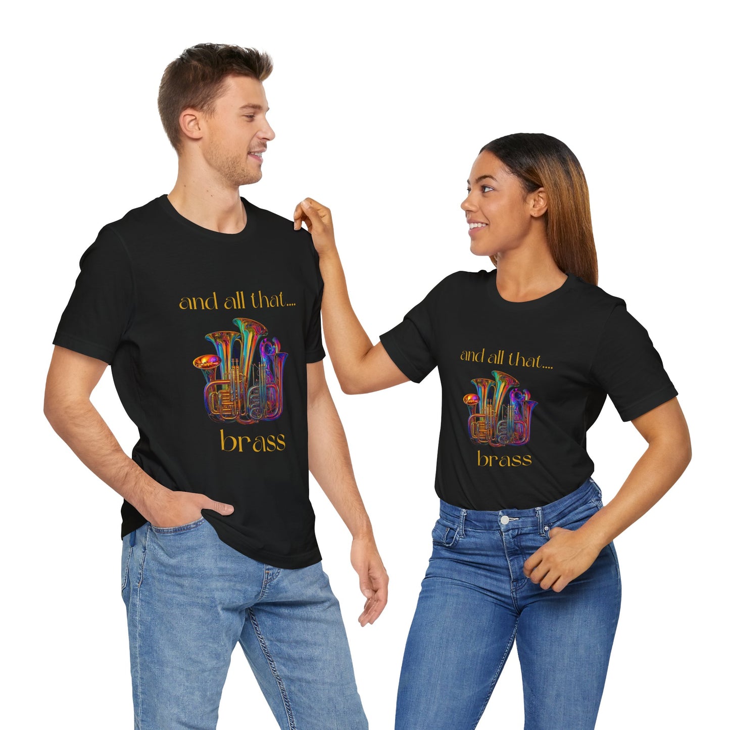 " All That Brass" Unisex Jersey Short Sleeve Tee
