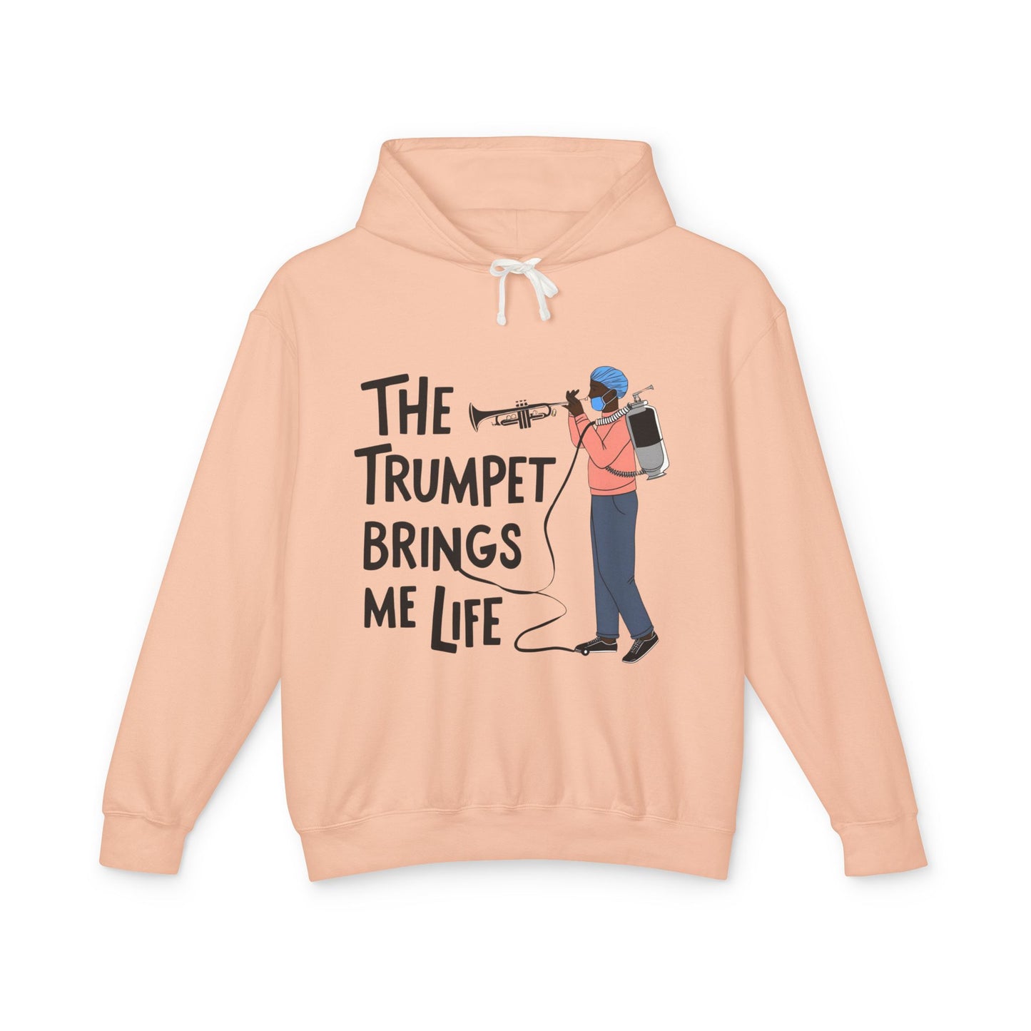 The "Trumpet Brings Me Life" Unisex Lightweight Hooded Sweatshirt