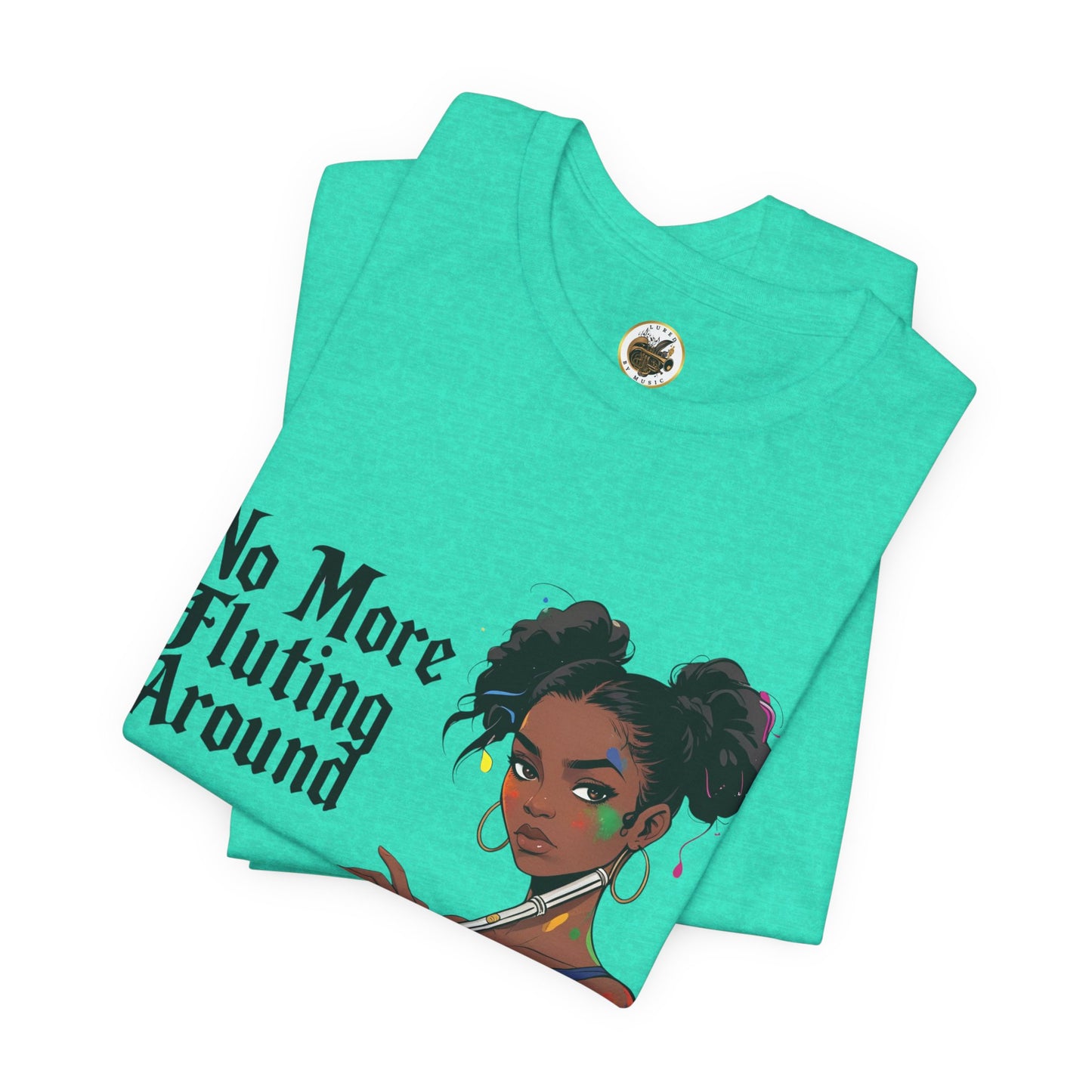 "No More Fluting Around" Unisex Musician Tee