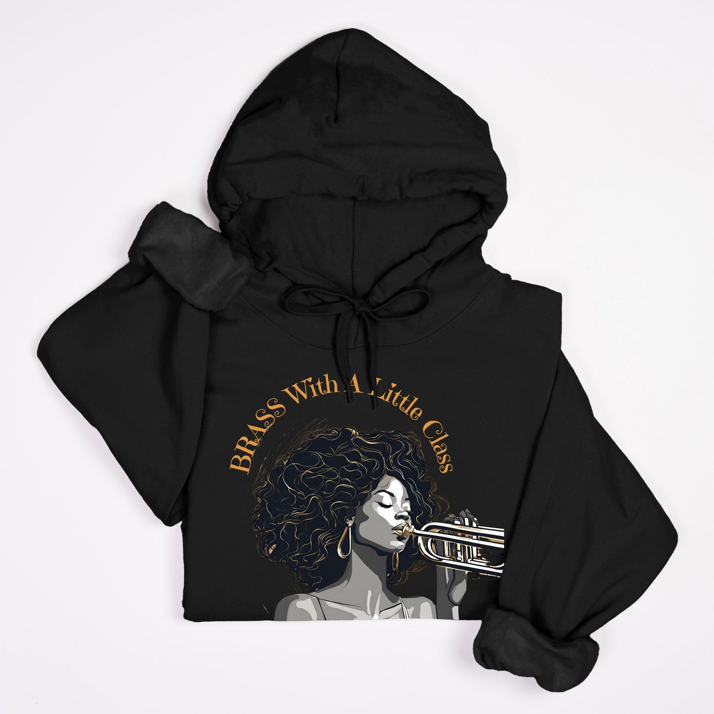 "Brass With Class" Unisex Hooded Sweatshirt