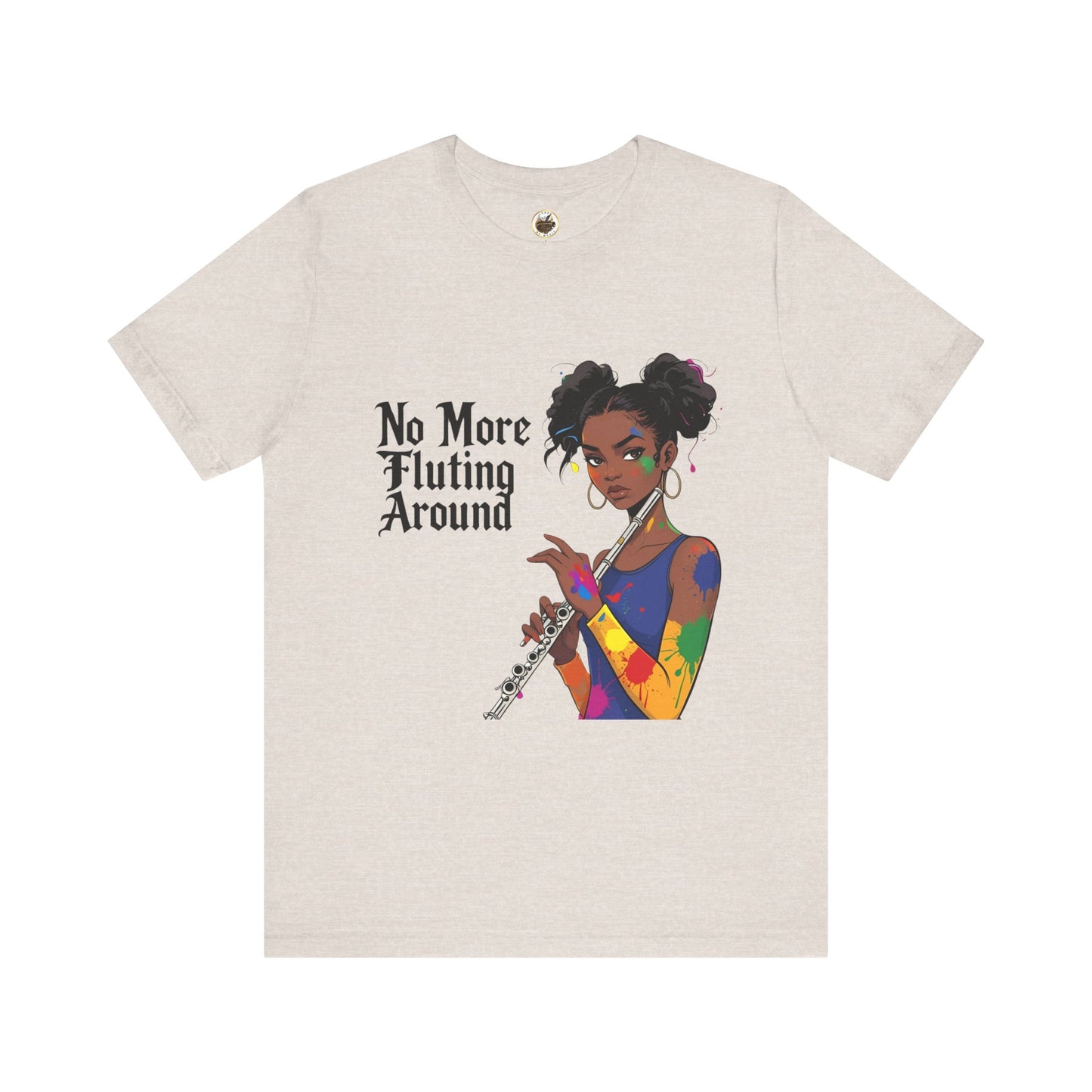"No More Fluting Around" Unisex Musician Tee
