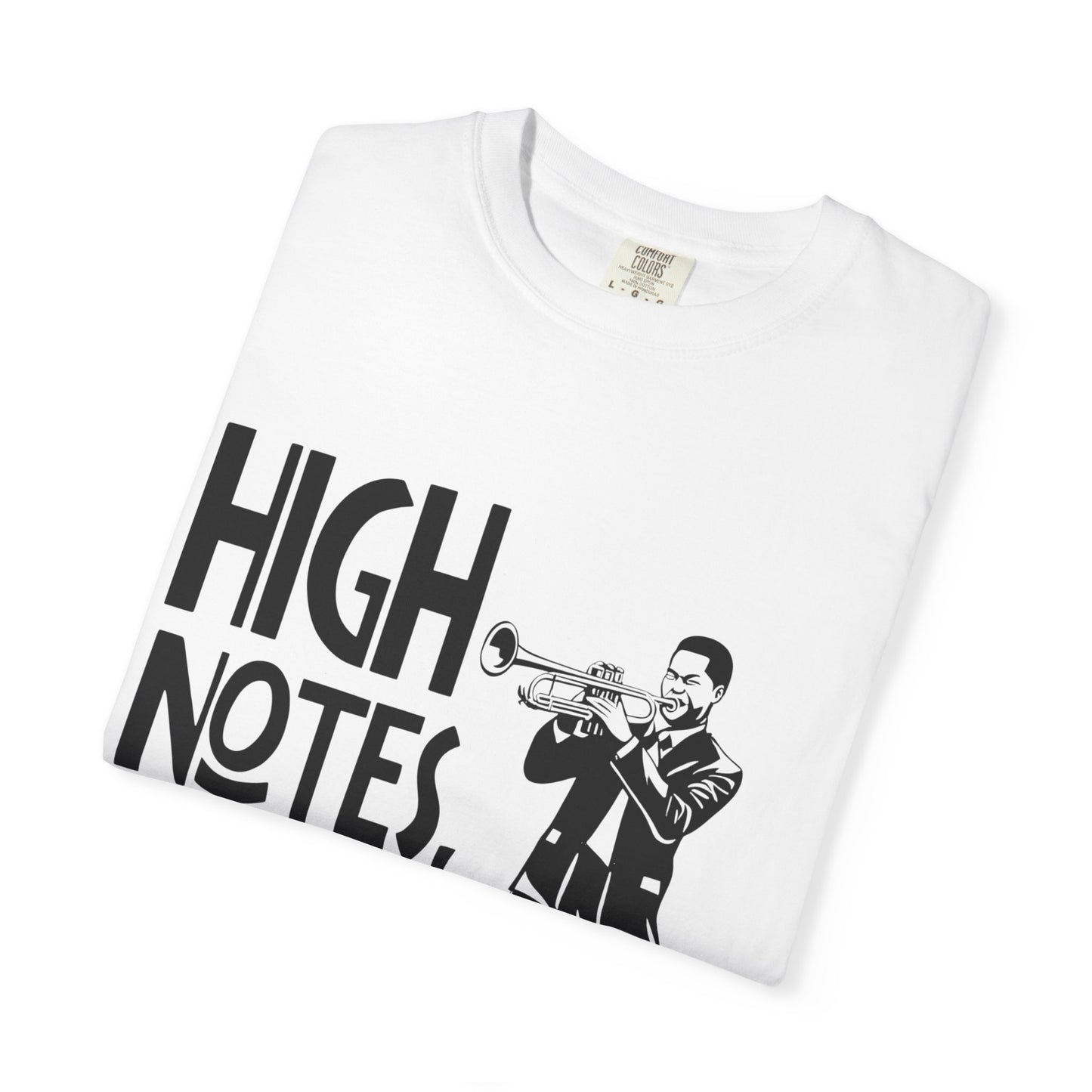 "High Notes, Higher Ego" Unisex Garment-Dyed T-Shirt