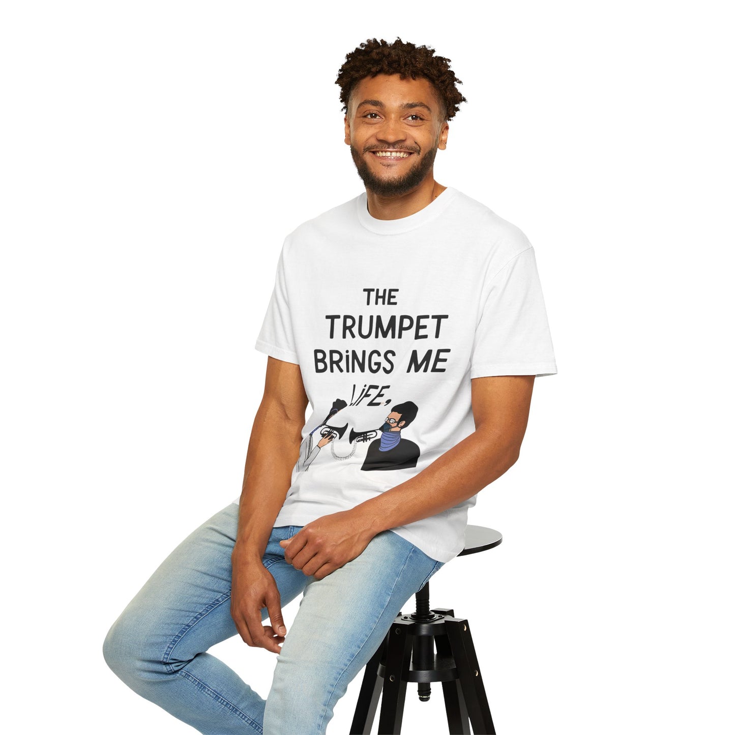 "The Trumpet Brings Me Life" Unisex Garment-Dyed T-Shirt