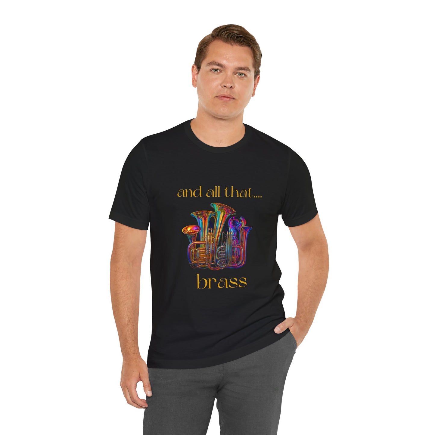 " All That Brass" Unisex Jersey Short Sleeve Tee