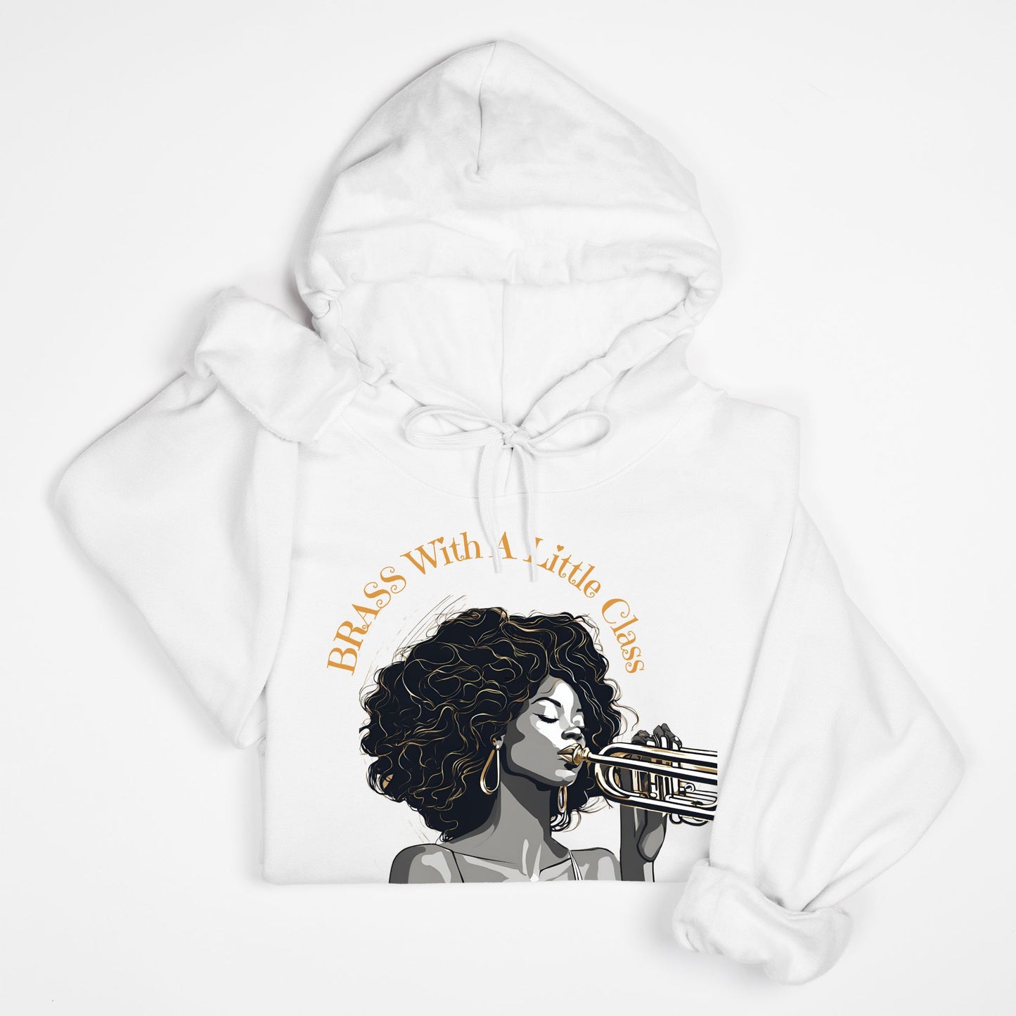 "Brass With Class" Unisex Hooded Sweatshirt