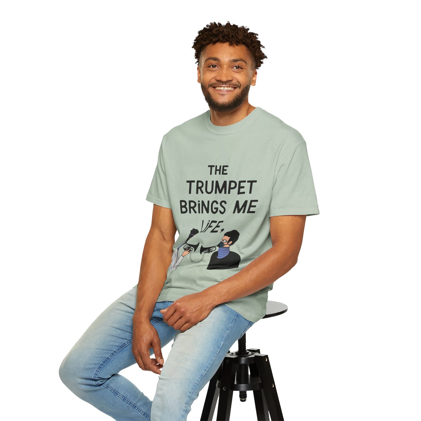 "The Trumpet Brings Me Life" Unisex Garment-Dyed T-Shirt