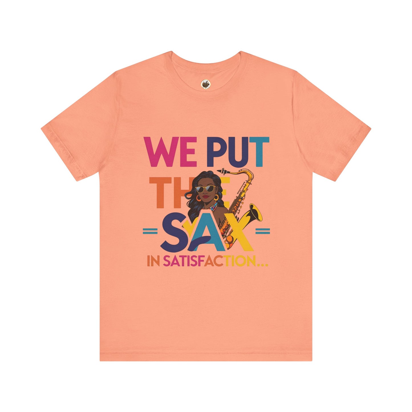 "Sax In Satisfaction" Unisex Graphic T-Shirt