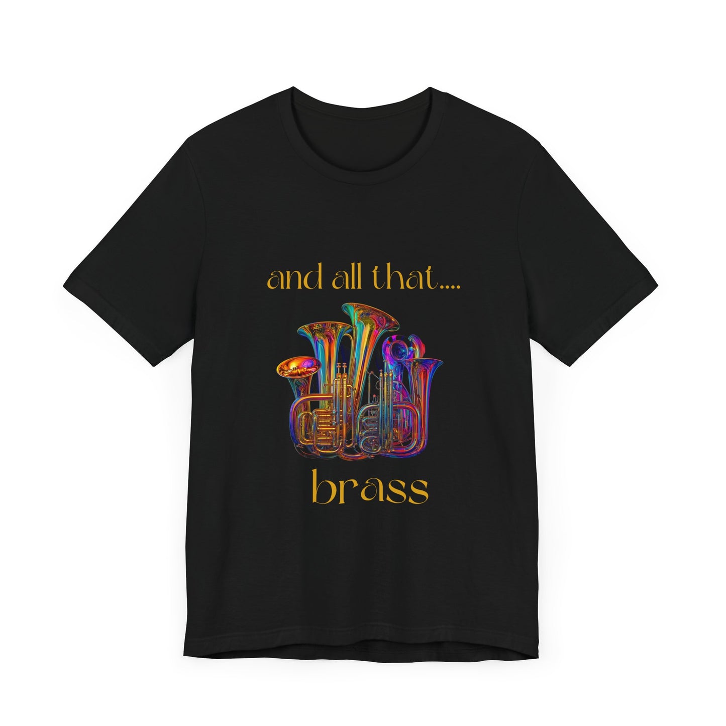 " All That Brass" Unisex Jersey Short Sleeve Tee