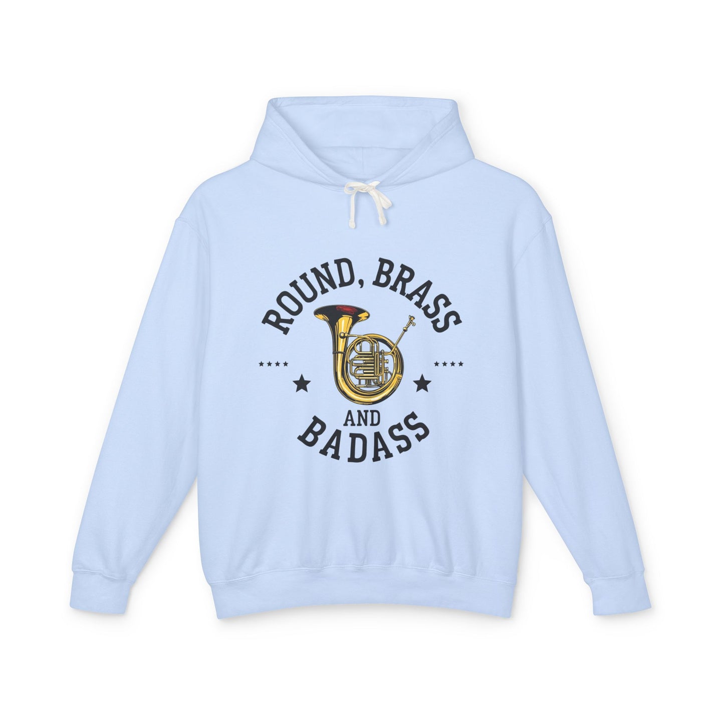 "French Horn" Round, Brass and Badass Unisex Lightweight Hoodie