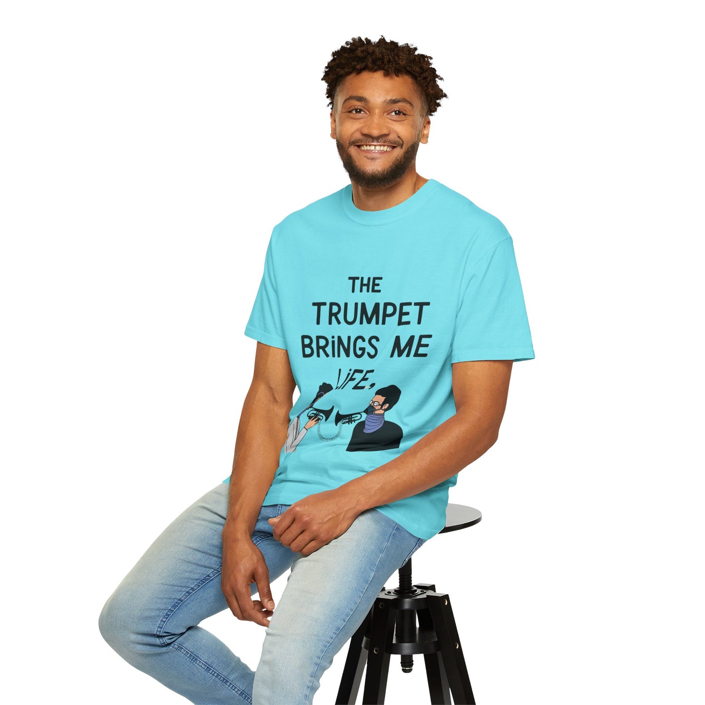 "The Trumpet Brings Me Life" Unisex Garment-Dyed T-Shirt