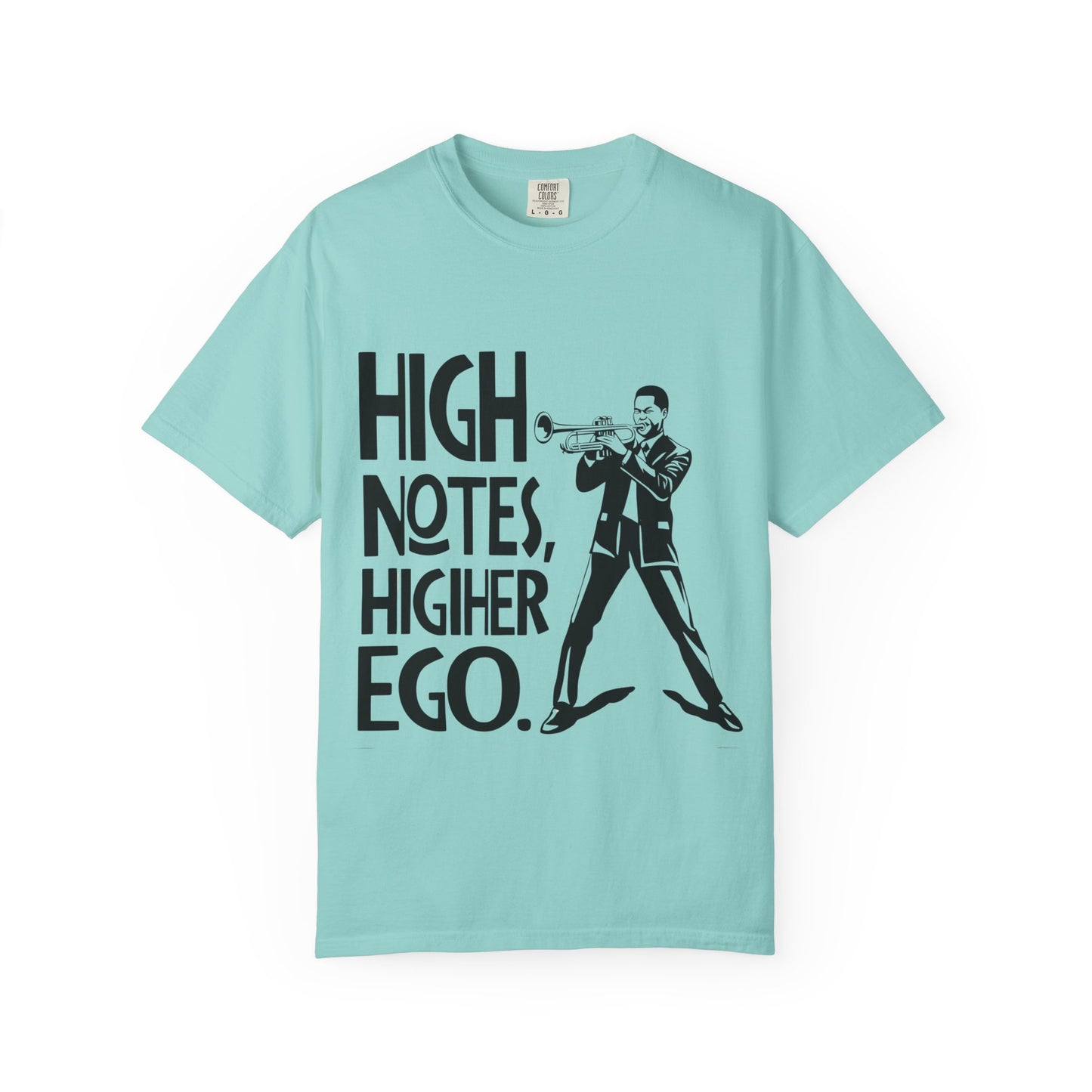 "High Notes, Higher Ego" Unisex Garment-Dyed T-Shirt