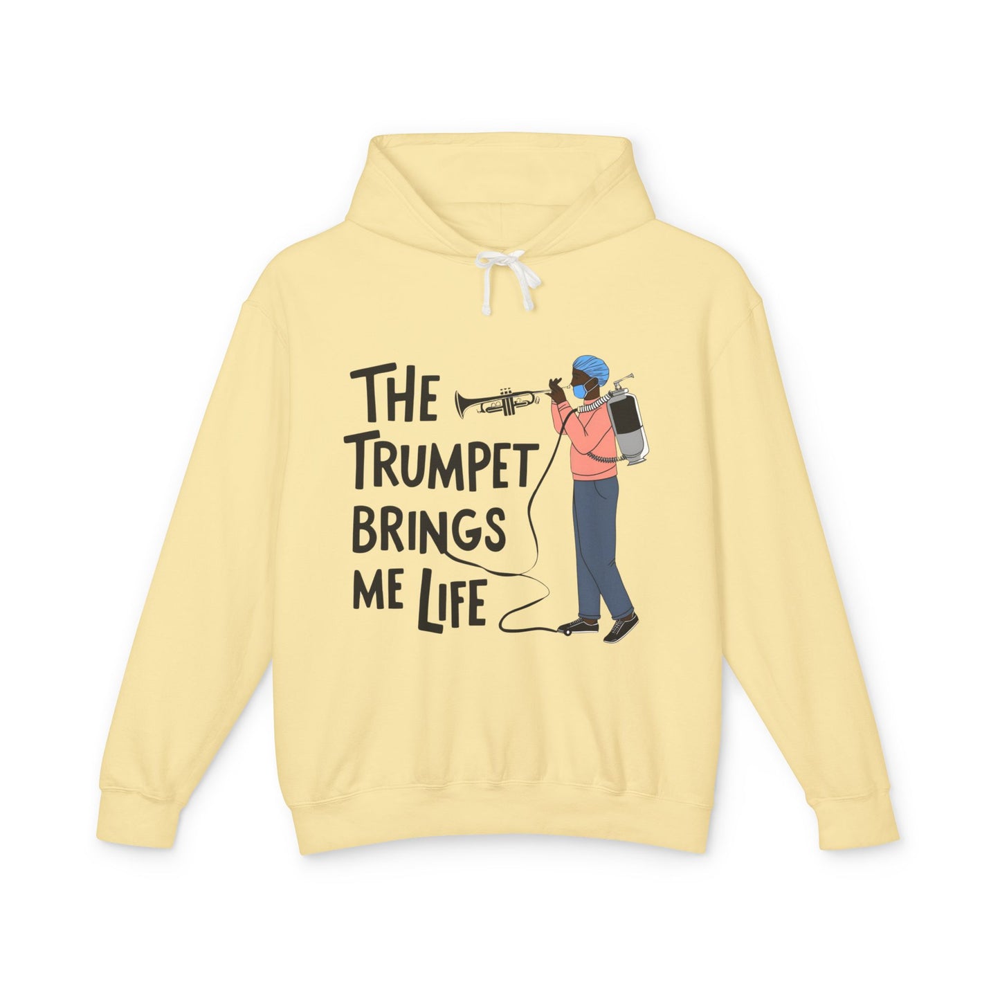The "Trumpet Brings Me Life" Unisex Lightweight Hooded Sweatshirt