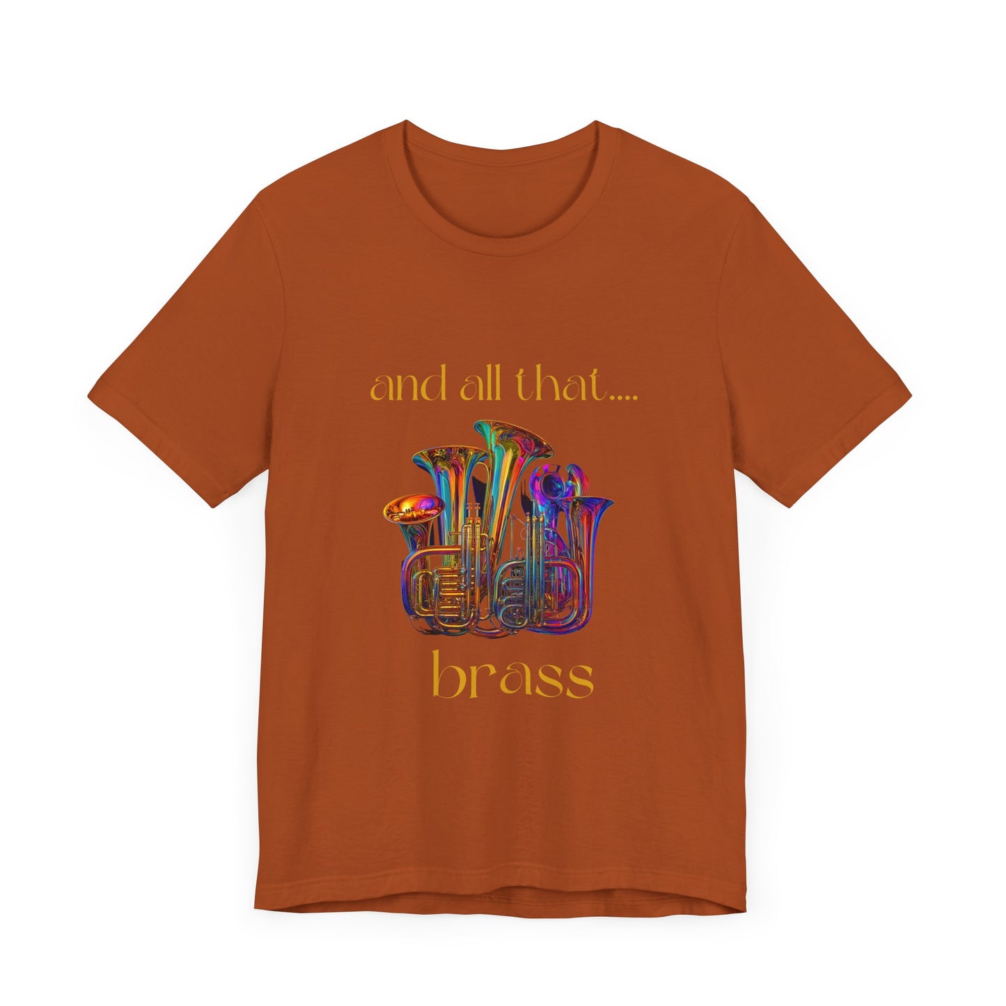 " All That Brass" Unisex Jersey Short Sleeve Tee