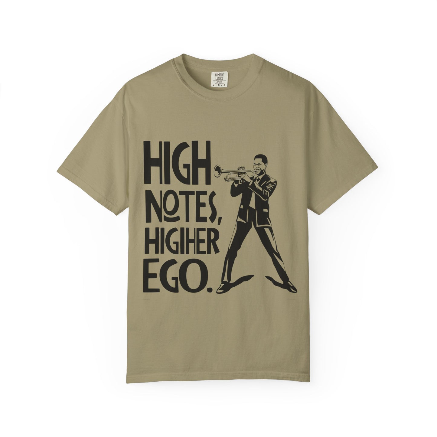 "High Notes, Higher Ego" Unisex Garment-Dyed T-Shirt