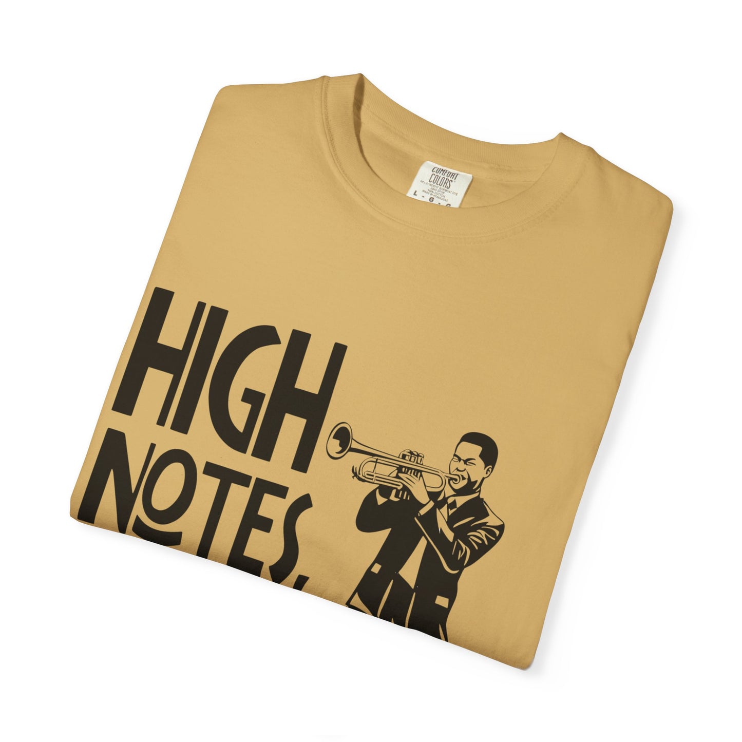 "High Notes, Higher Ego" Unisex Garment-Dyed T-Shirt