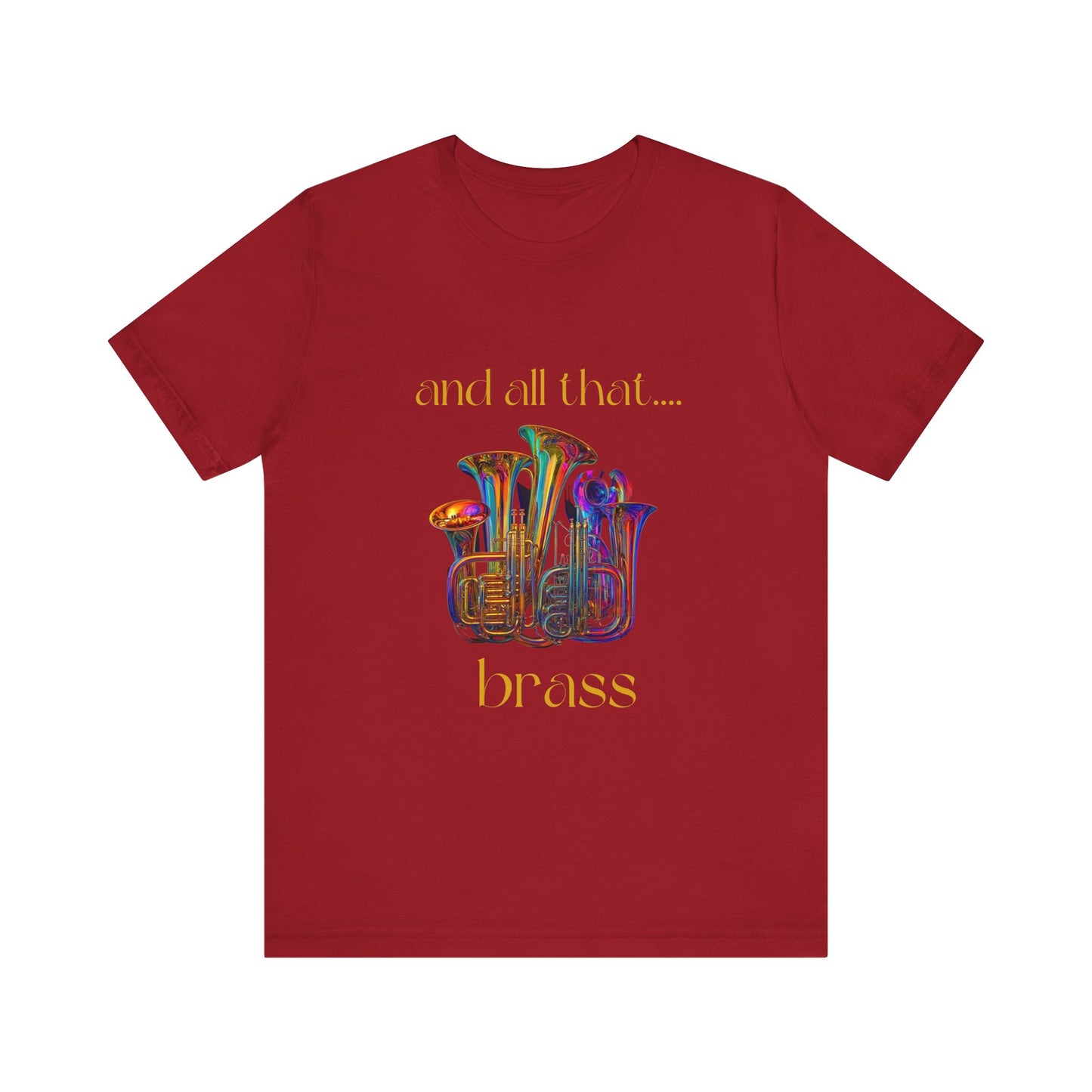 " All That Brass" Unisex Jersey Short Sleeve Tee