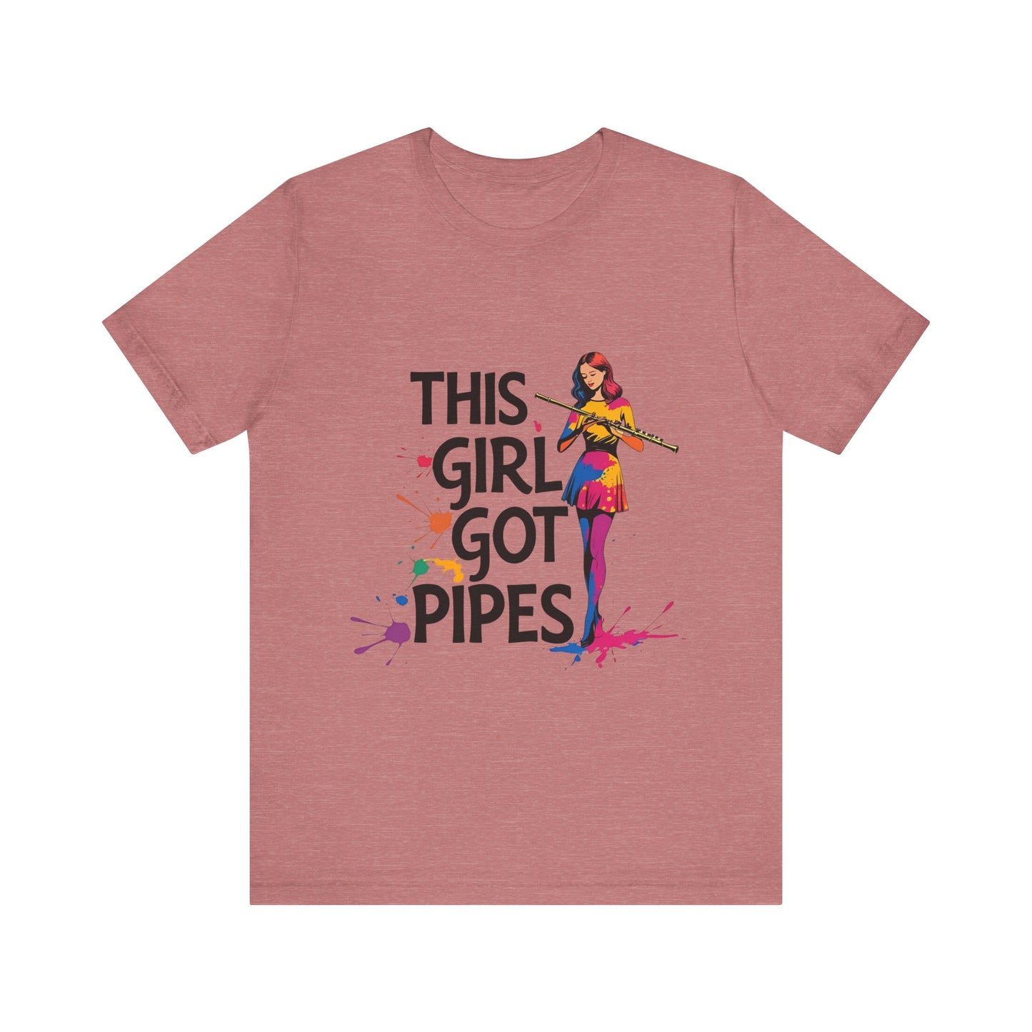 "This Girl Got Pipes" Flute Girl Unisex Tee