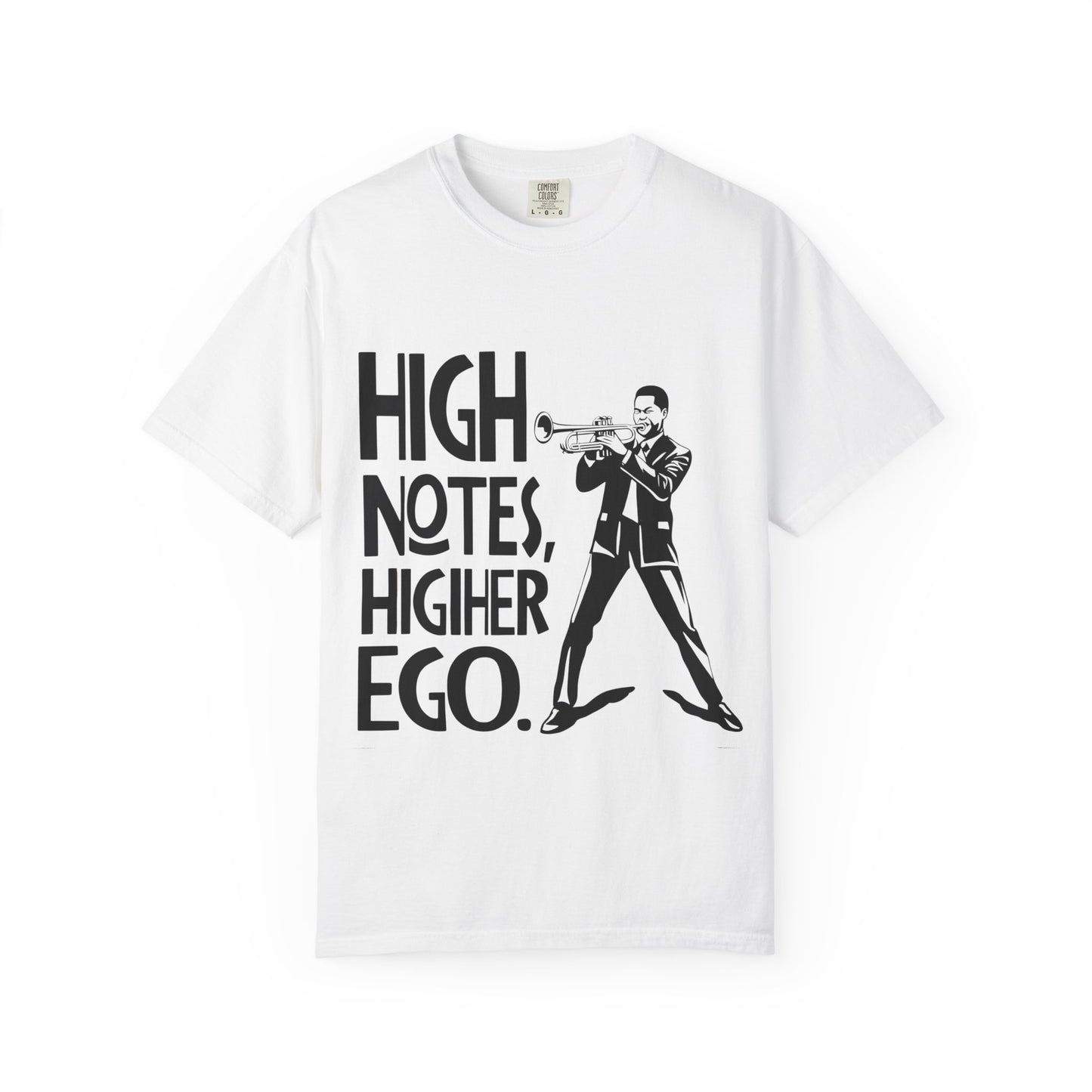 "High Notes, Higher Ego" Unisex Garment-Dyed T-Shirt