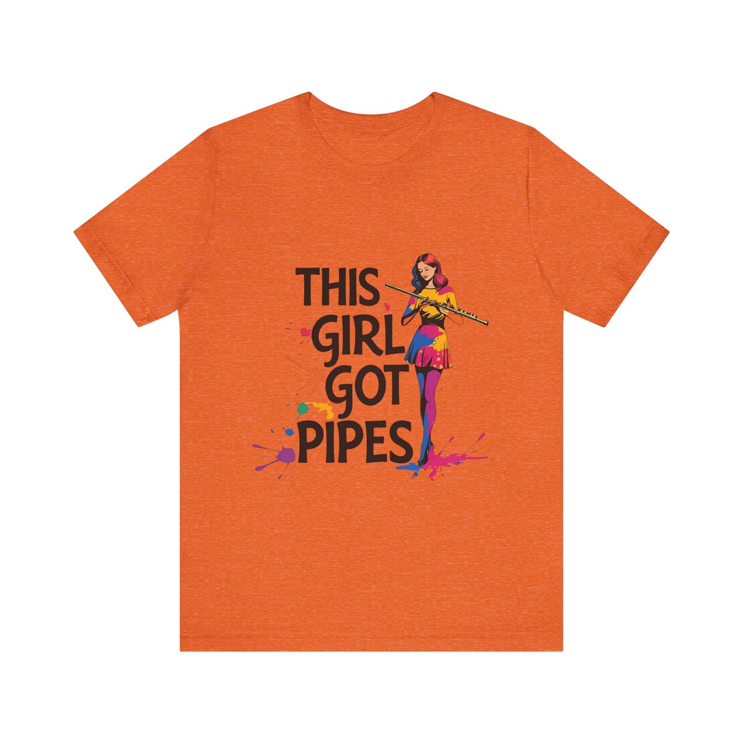 "This Girl Got Pipes" Flute Girl Unisex Tee