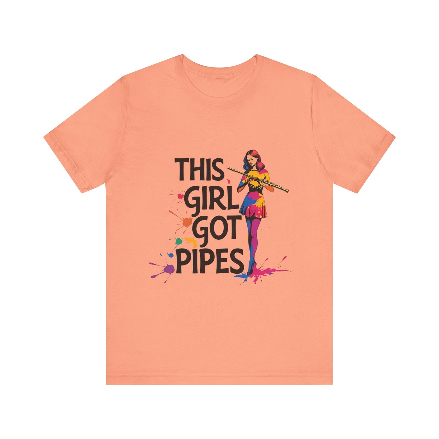 "This Girl Got Pipes" Flute Girl Unisex Tee