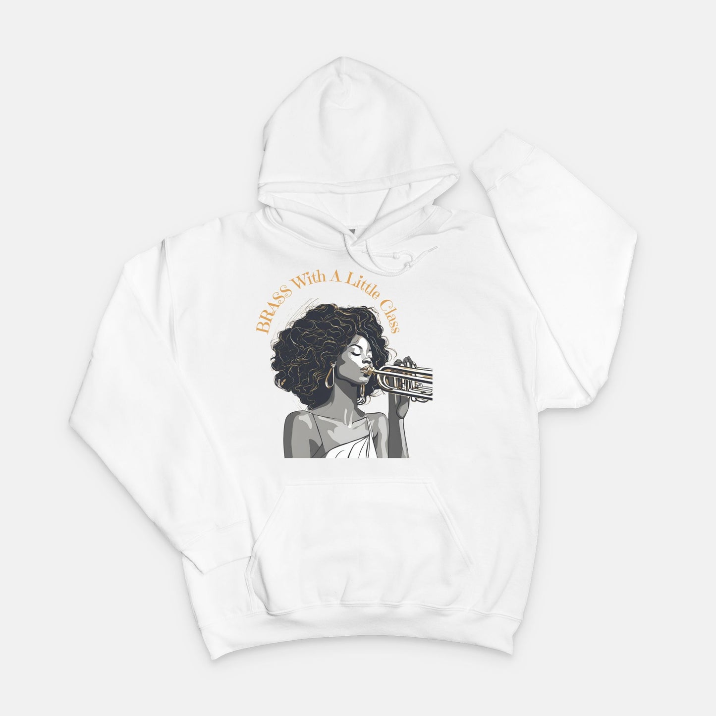 "Brass With Class" Unisex Hooded Sweatshirt