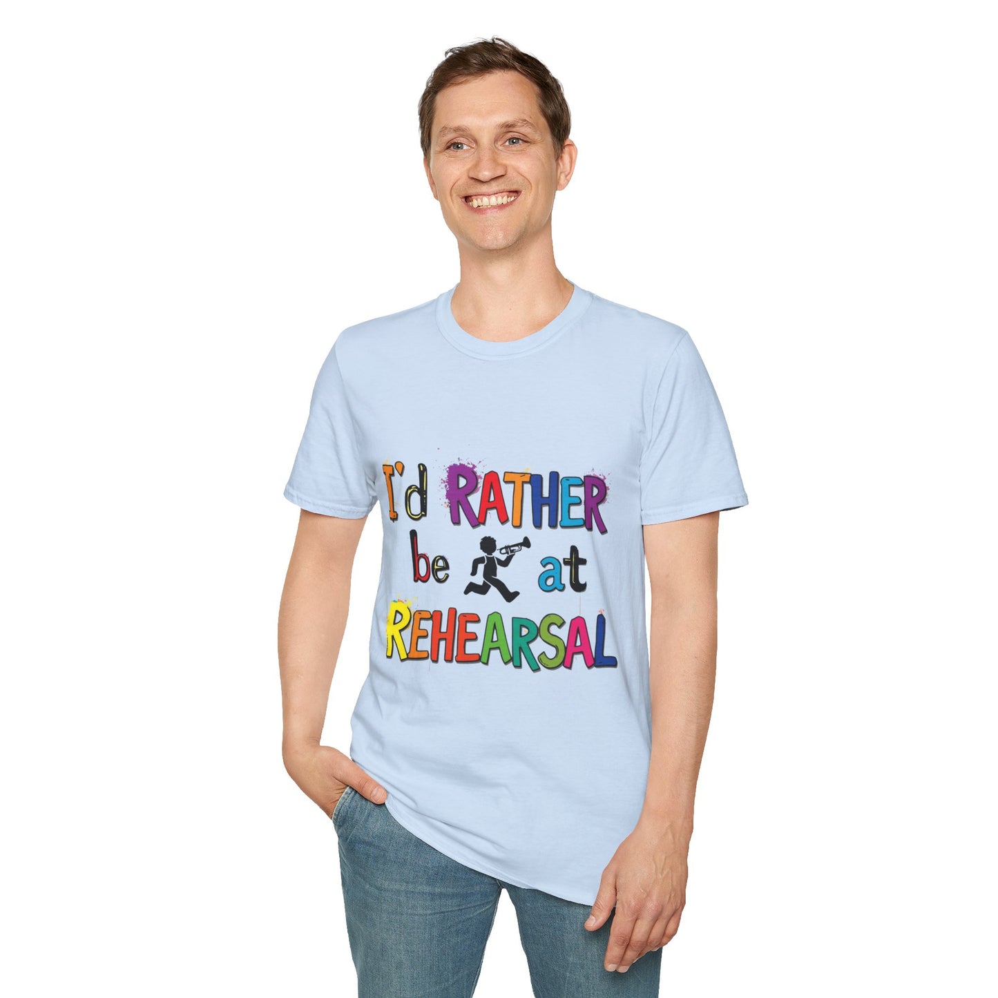 Colorful "I'd Rather Be at Rehearsal" T-Shirt