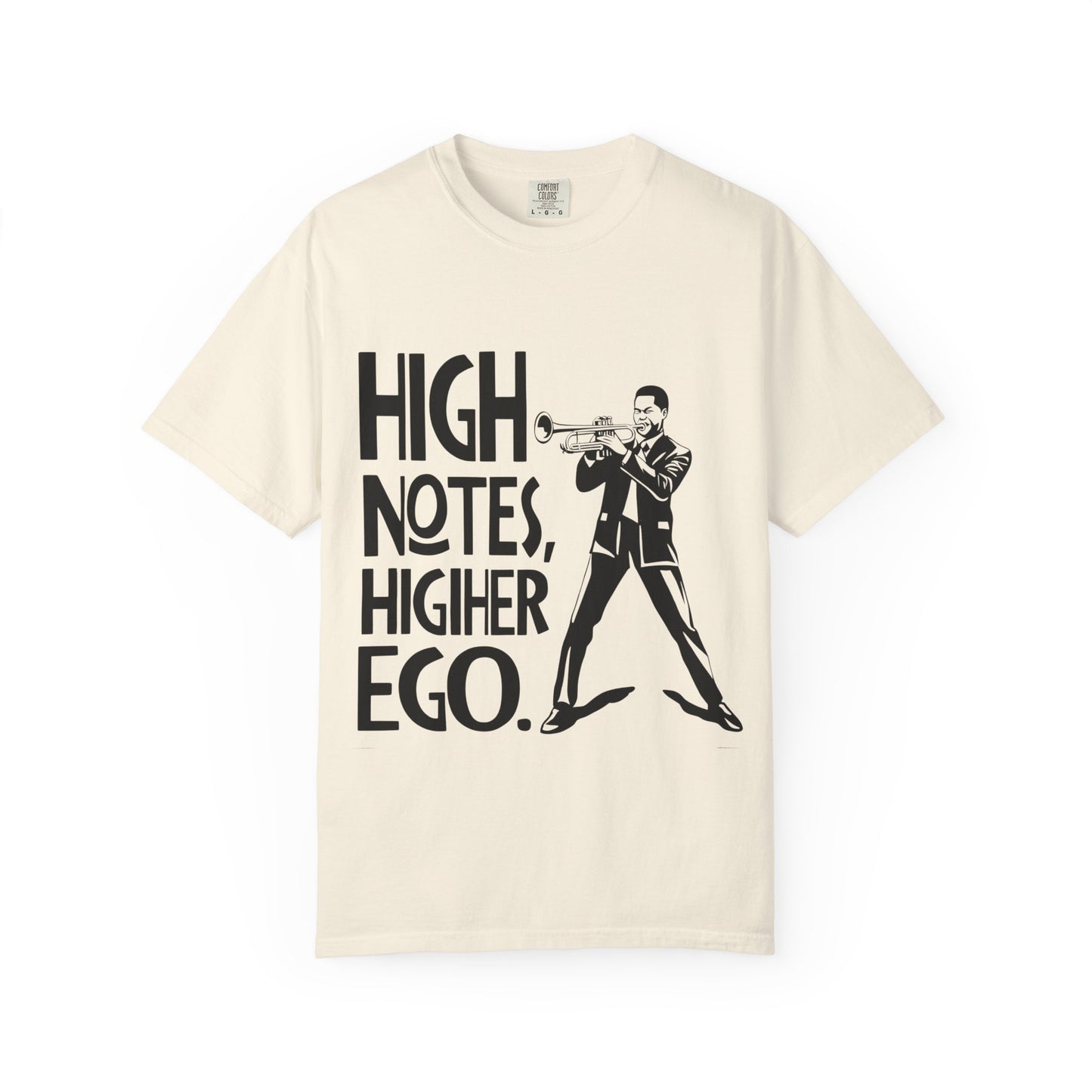 "High Notes, Higher Ego" Unisex Garment-Dyed T-Shirt