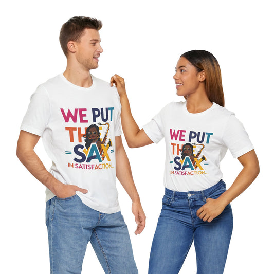 "Sax In Satisfaction" Unisex Graphic T-Shirt