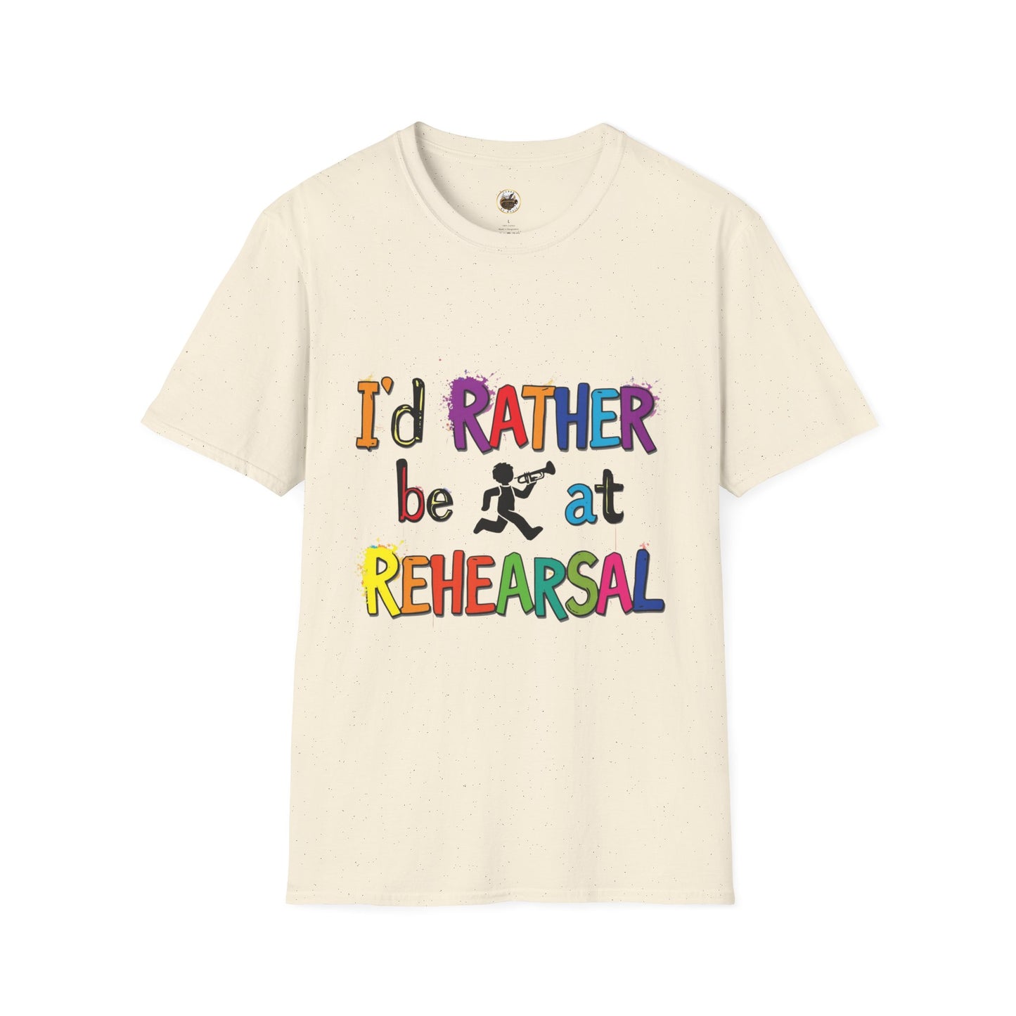 Colorful "I'd Rather Be at Rehearsal" T-Shirt