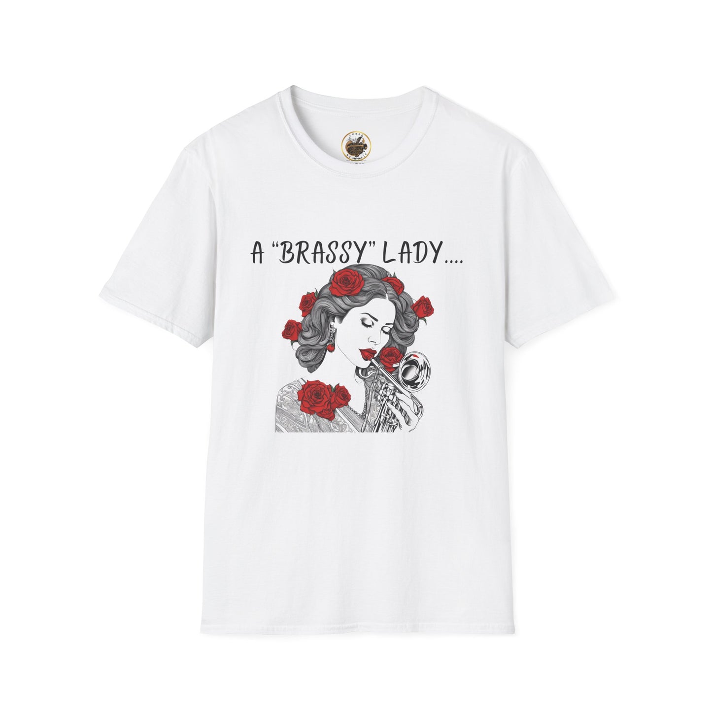 "A Brassy Lady" Unisex Soft-style T-Shirt