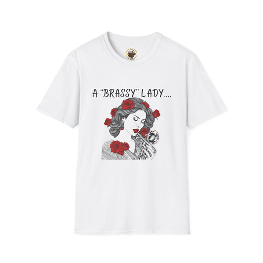 "A Brassy Lady" Unisex Soft-style T-Shirt