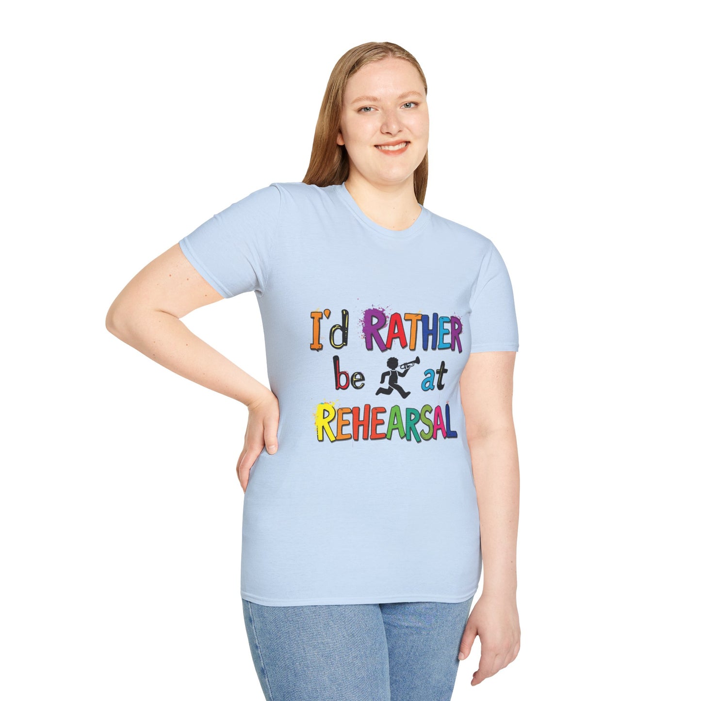 Colorful "I'd Rather Be at Rehearsal" T-Shirt
