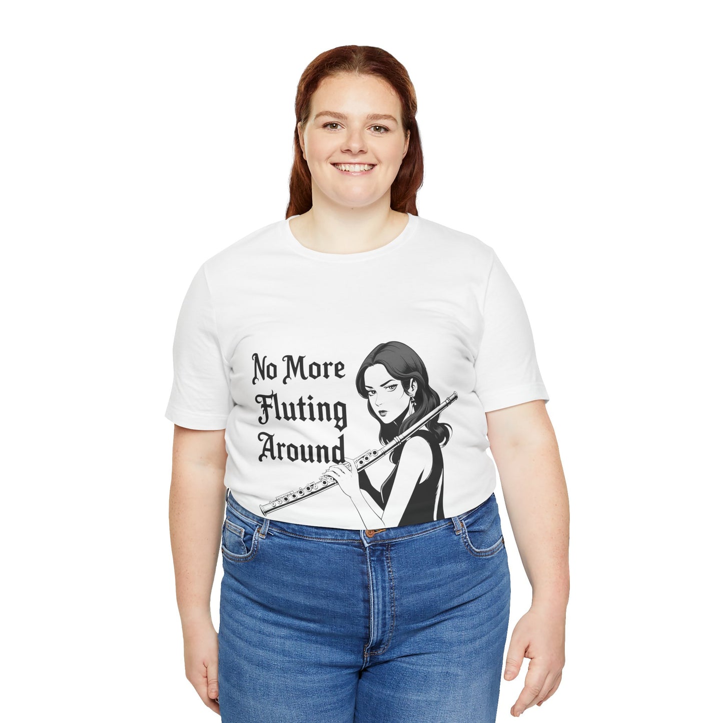 "No More Fluting Around " Unisex Tee
