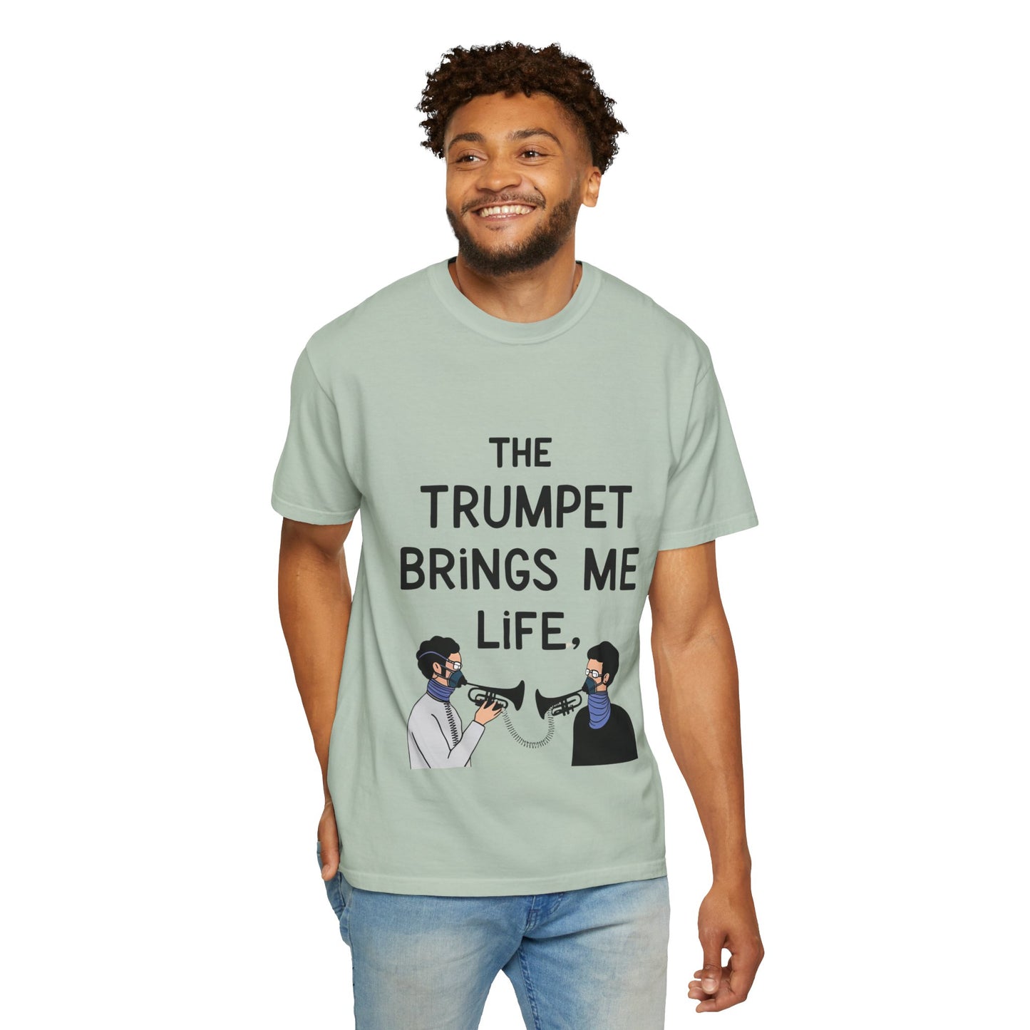 "The Trumpet Brings Me Life" Unisex Garment-Dyed T-Shirt