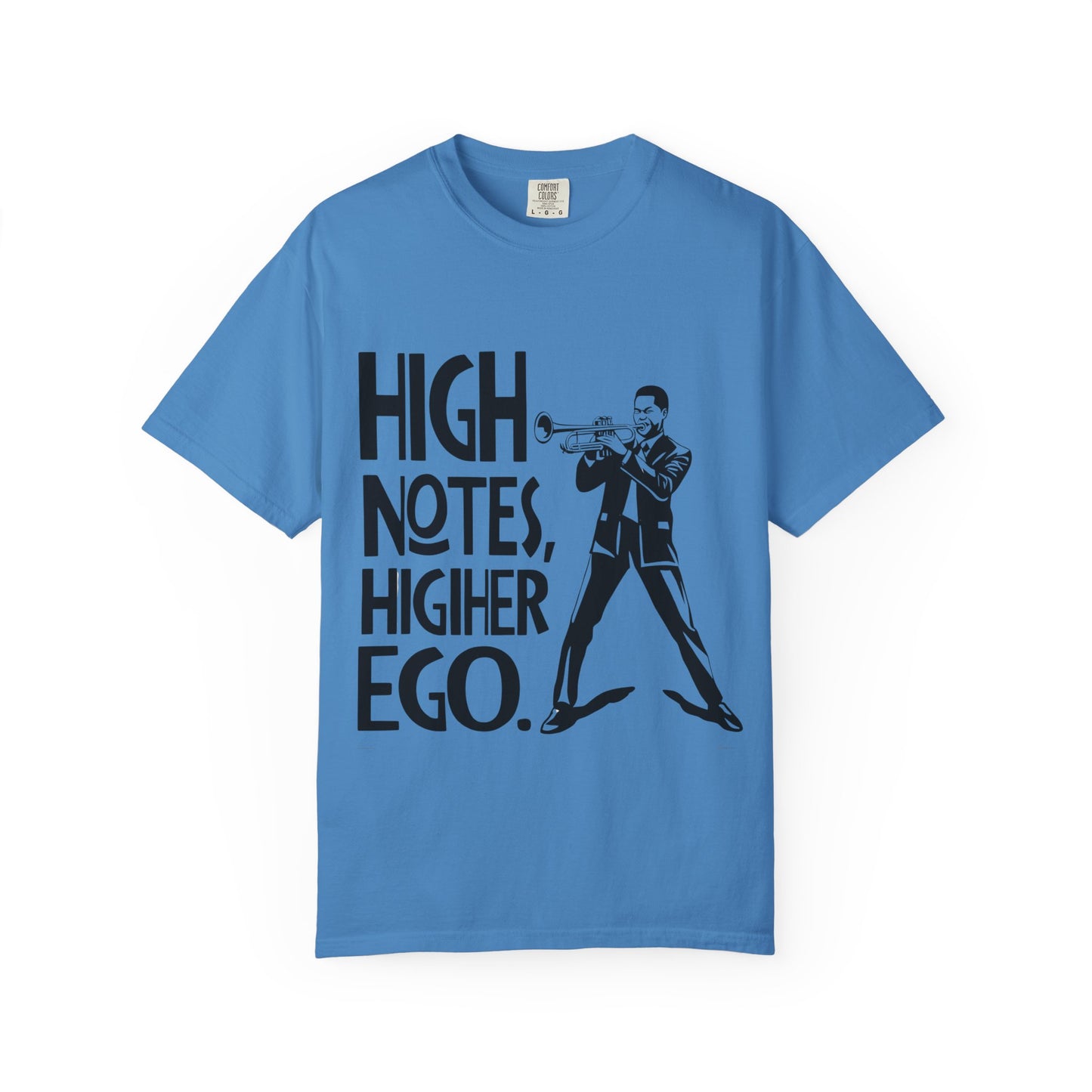 "High Notes, Higher Ego" Unisex Garment-Dyed T-Shirt
