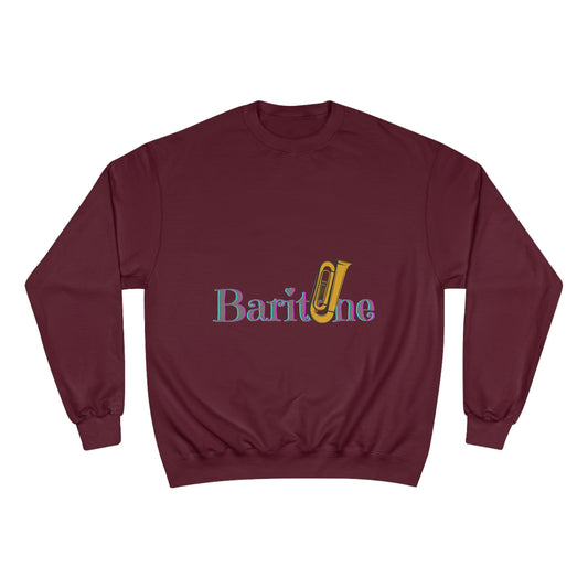 "Baritone" Champion Sweatshirt